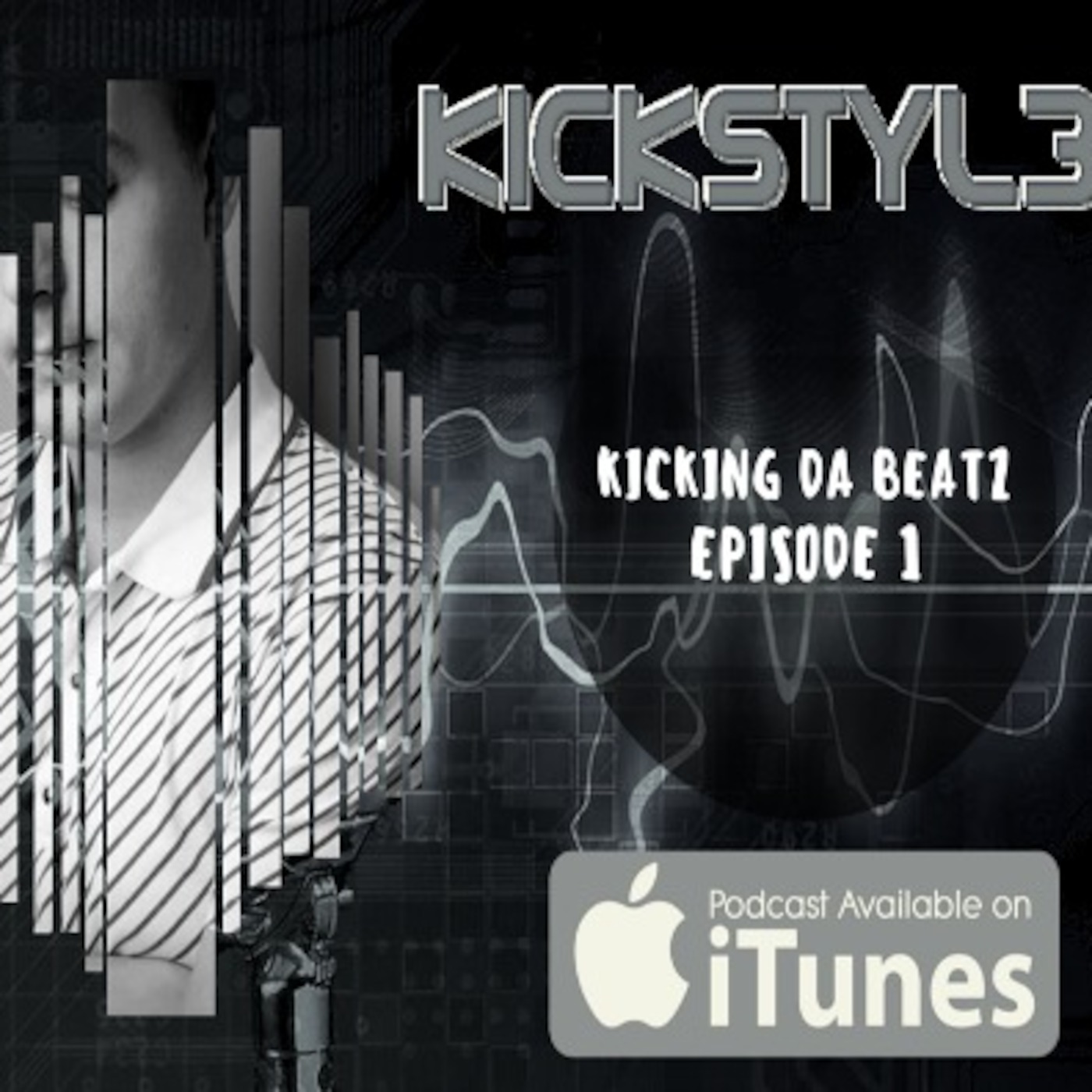 DJ KickStyl3r Kicking da Beatz Podcasts