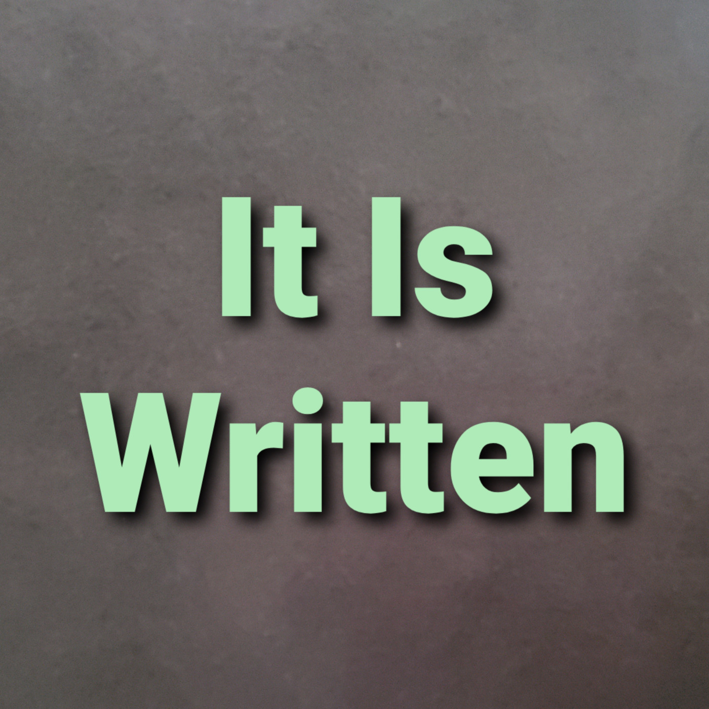 It Is Written