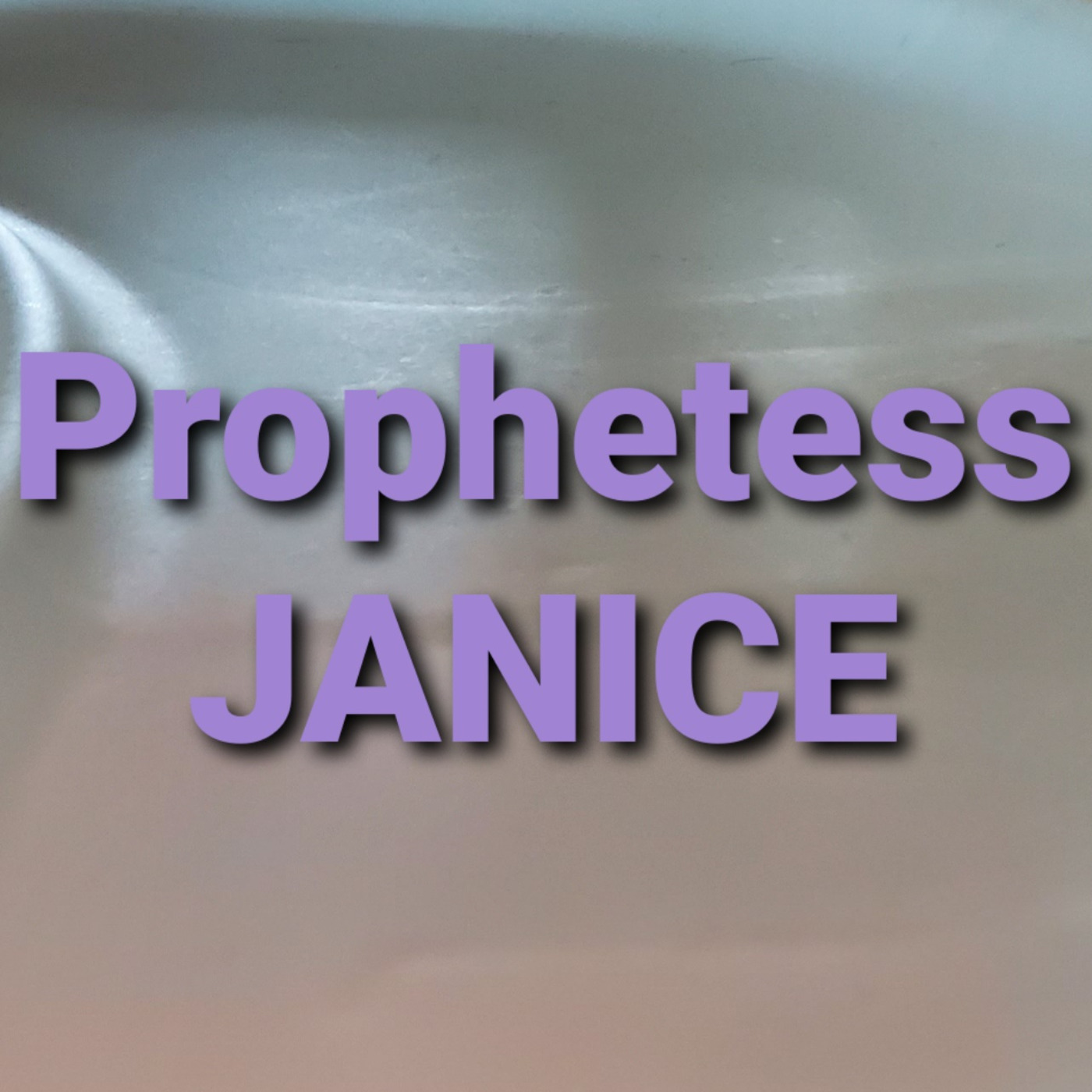 Prophetess Janice