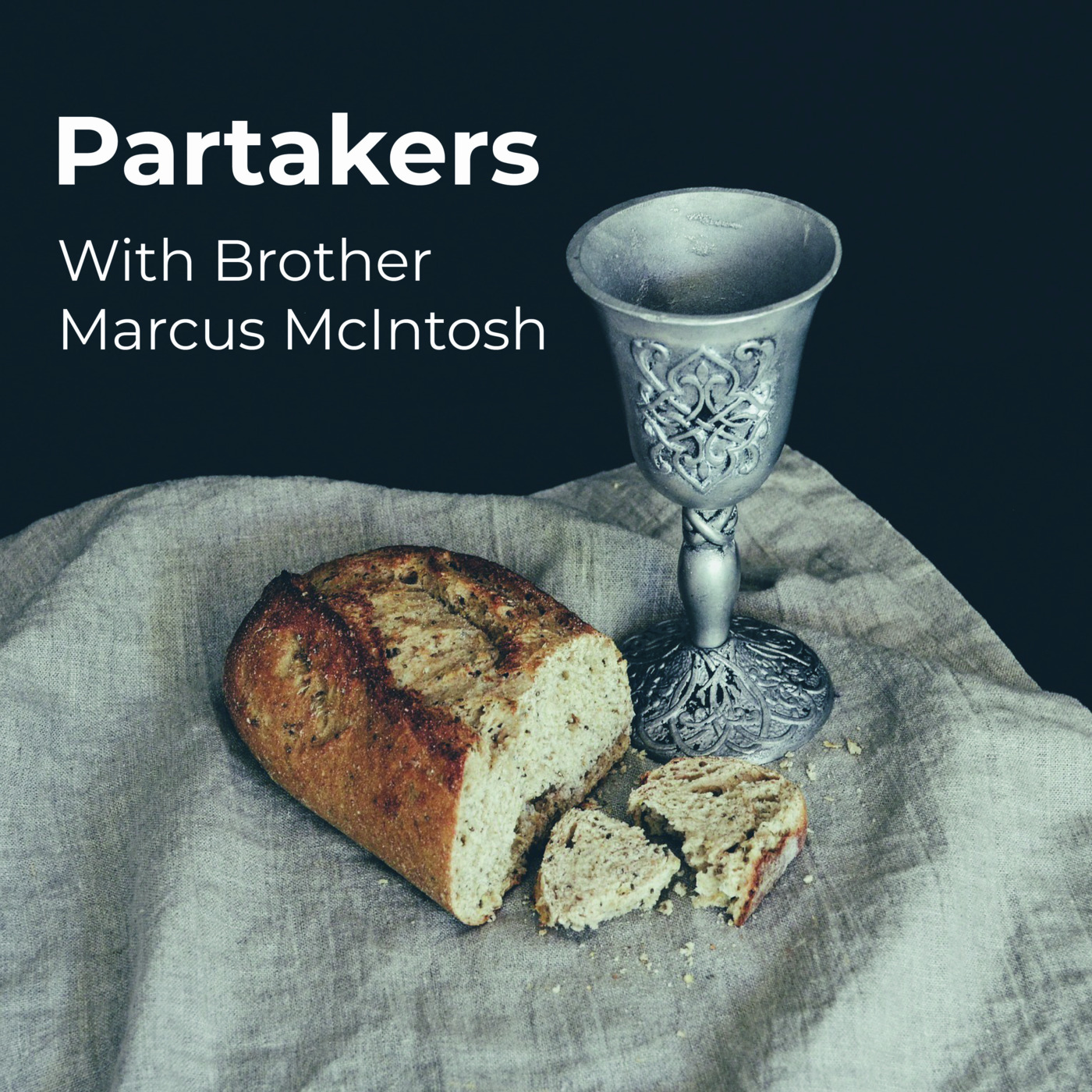 Episode 55: Partakers With Brother Marcus McIntosh
