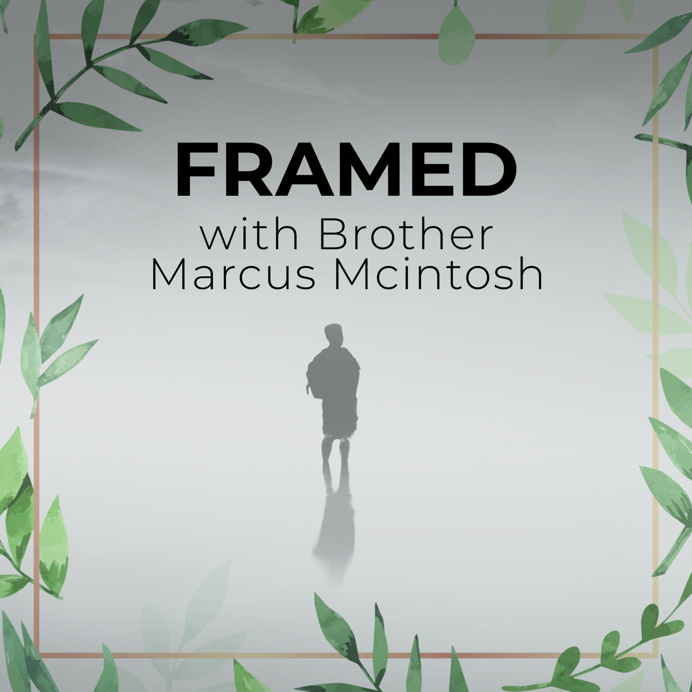 Episode 62: Framed by Brother Marcus McIntosh