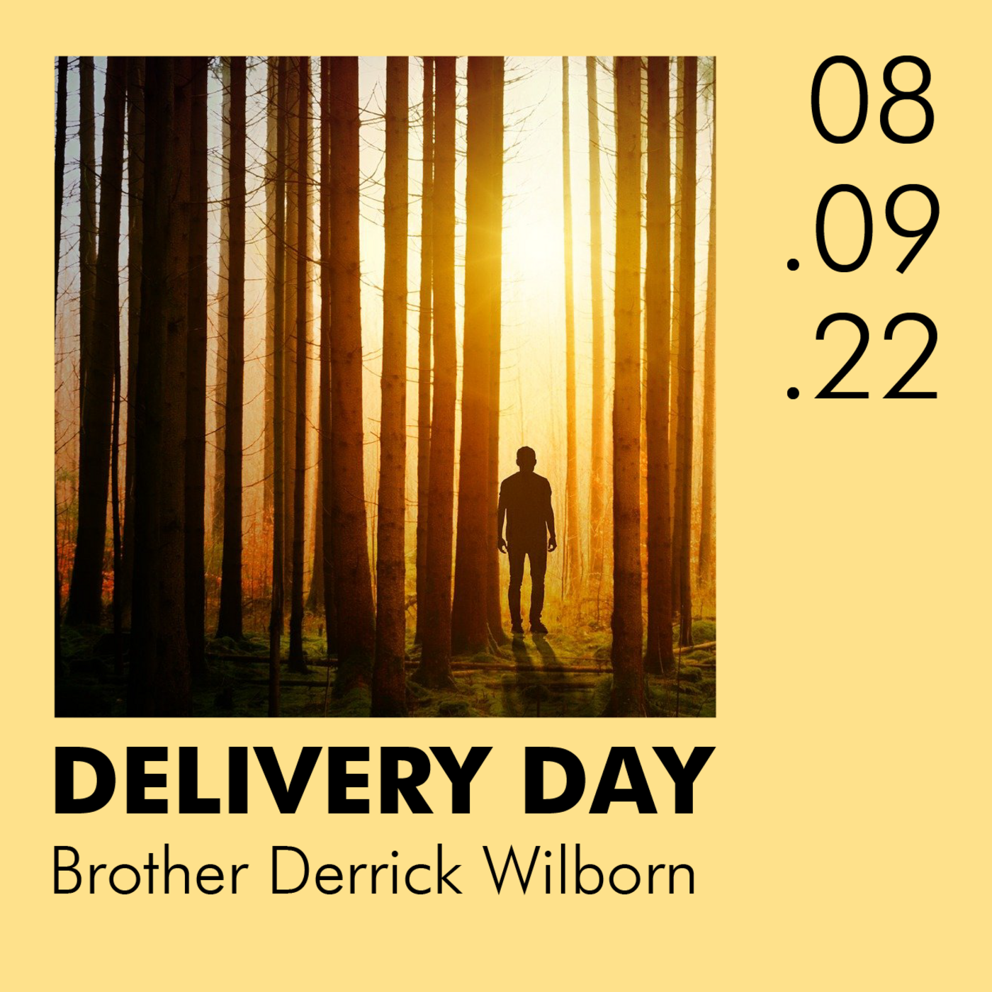 Episode 88: Delivery Day - With Brother Derrick Wilborn