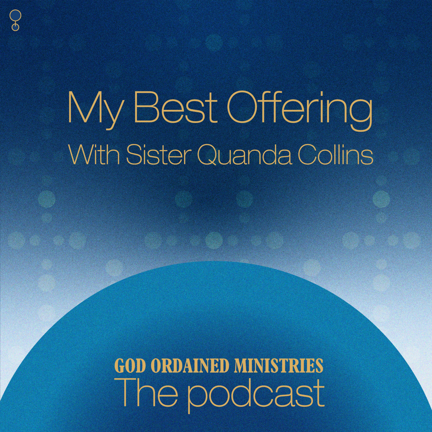 Episode 106: My Best Offering with Sister Quanda Collins