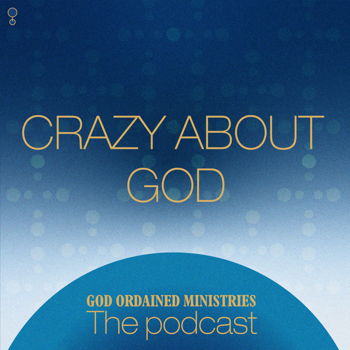 Episode 112: Crazy About God