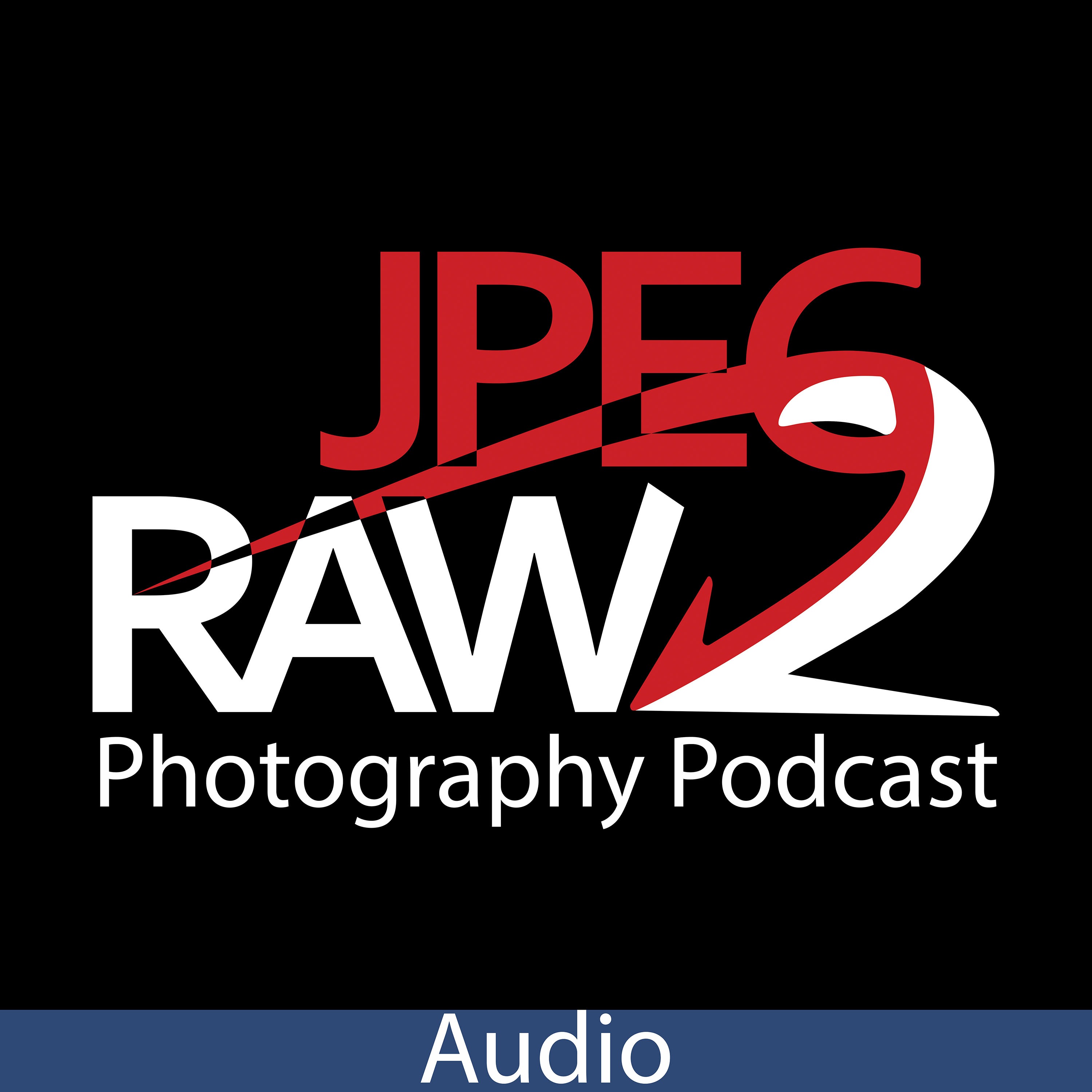 jpeg2RAW Photography Podcast