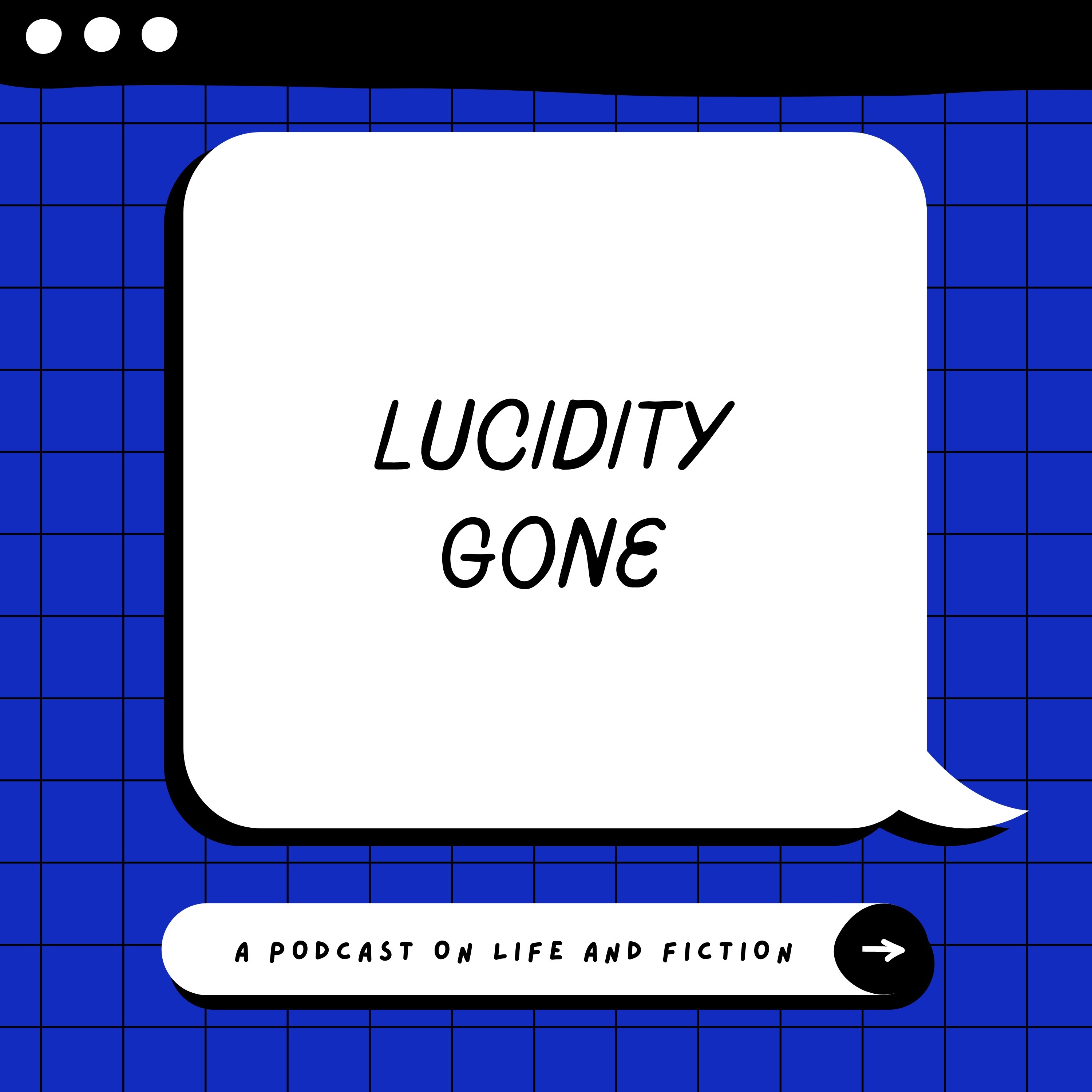 Lucidity Gone podcast artwork