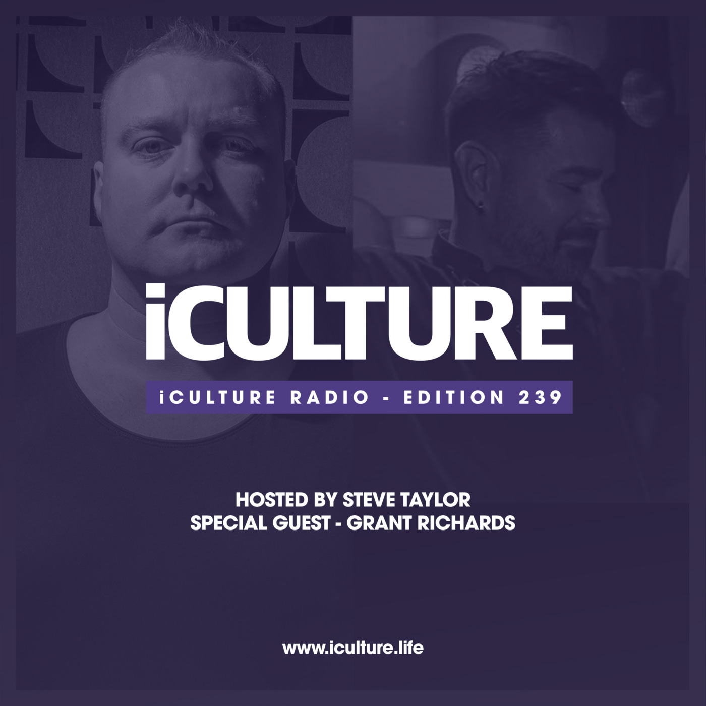 Episode 98: iCulture #239 - Hosted by Steve Taylor | Guest Mix by Grant Richards
