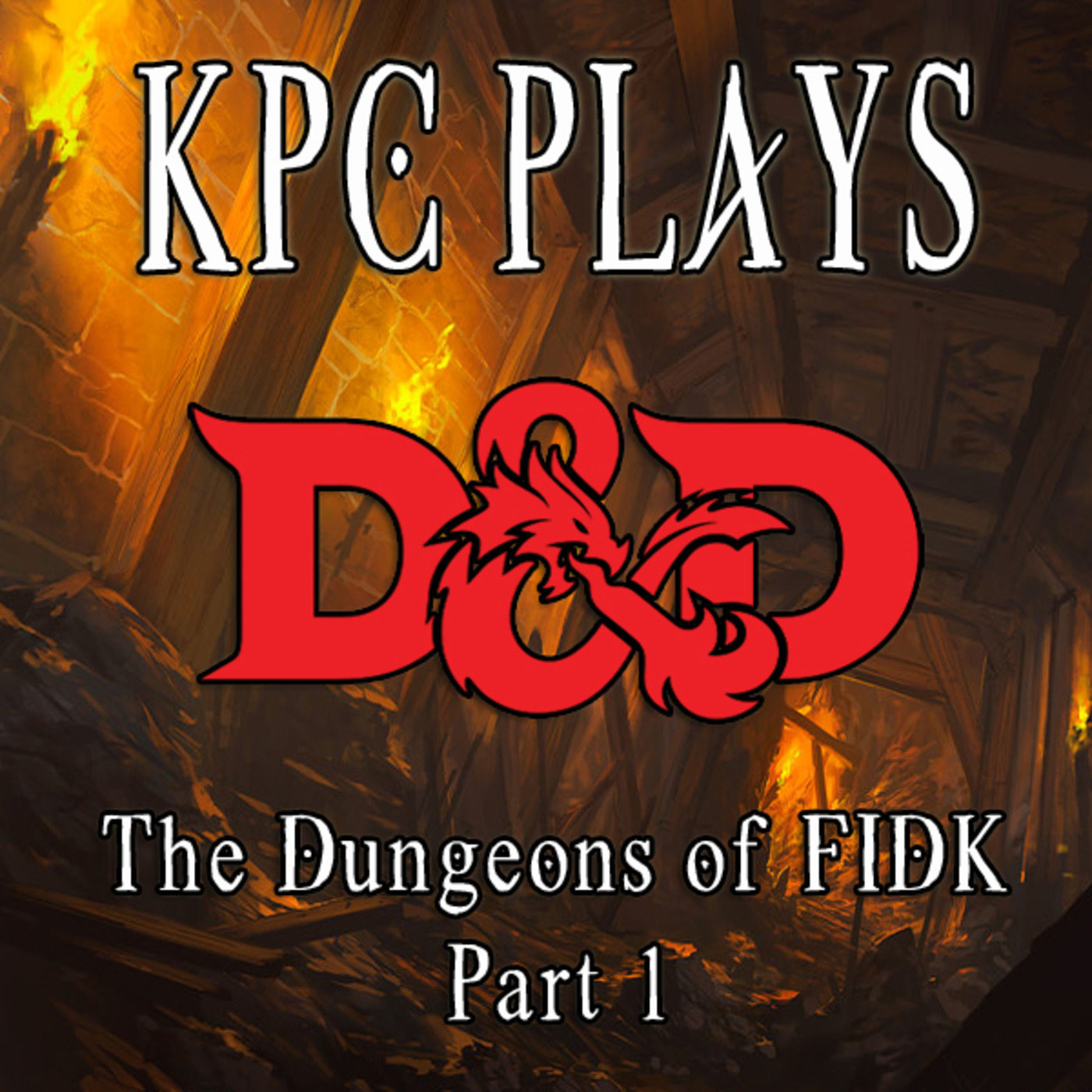 KPC Plays D&D - The Dungeons of FIDK part 1