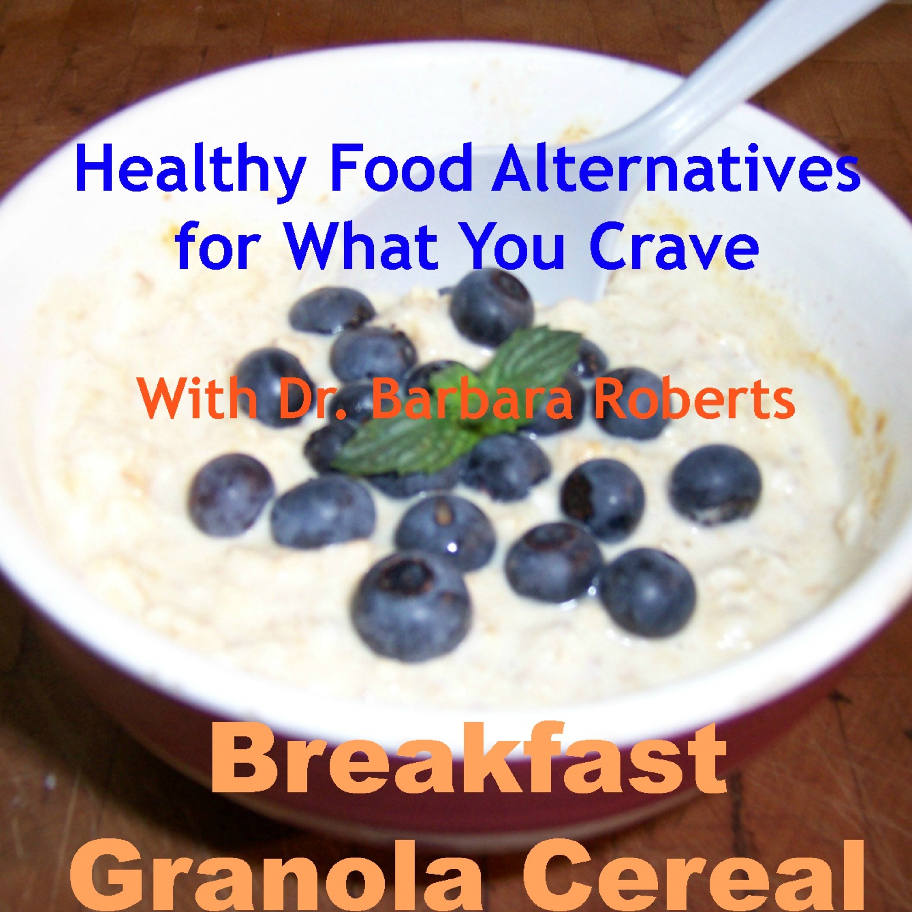 Video 12 Sweet Breakfast Granola Cereal Healthy Food Alternatives