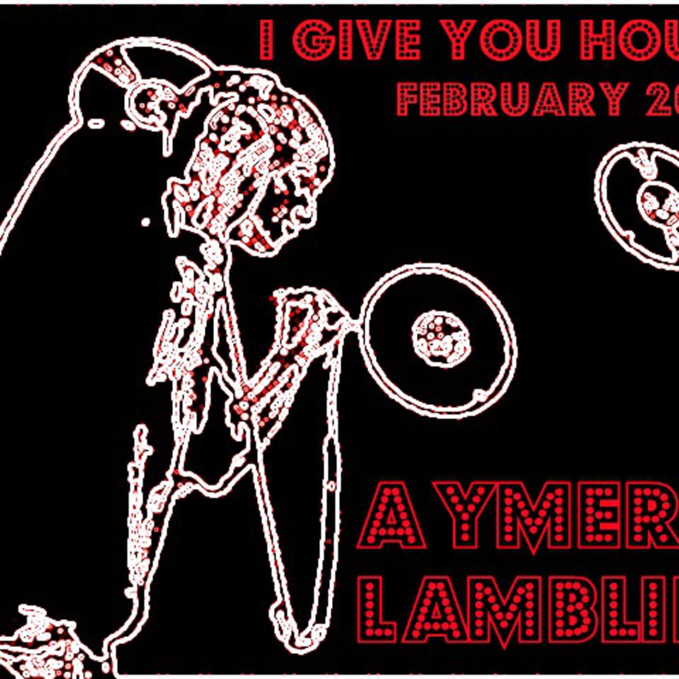 I Give You House February 2011