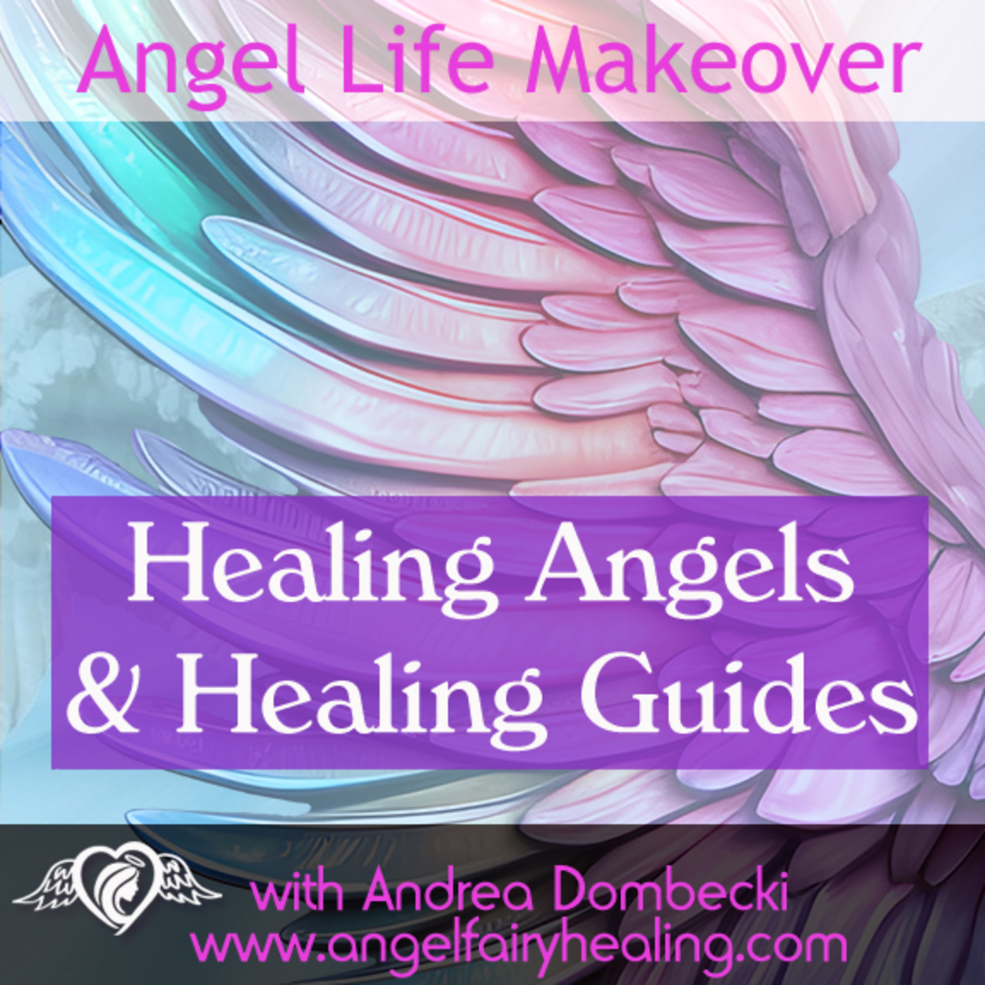 Episode 202: Healing Angels and Healing Guides episode artwork