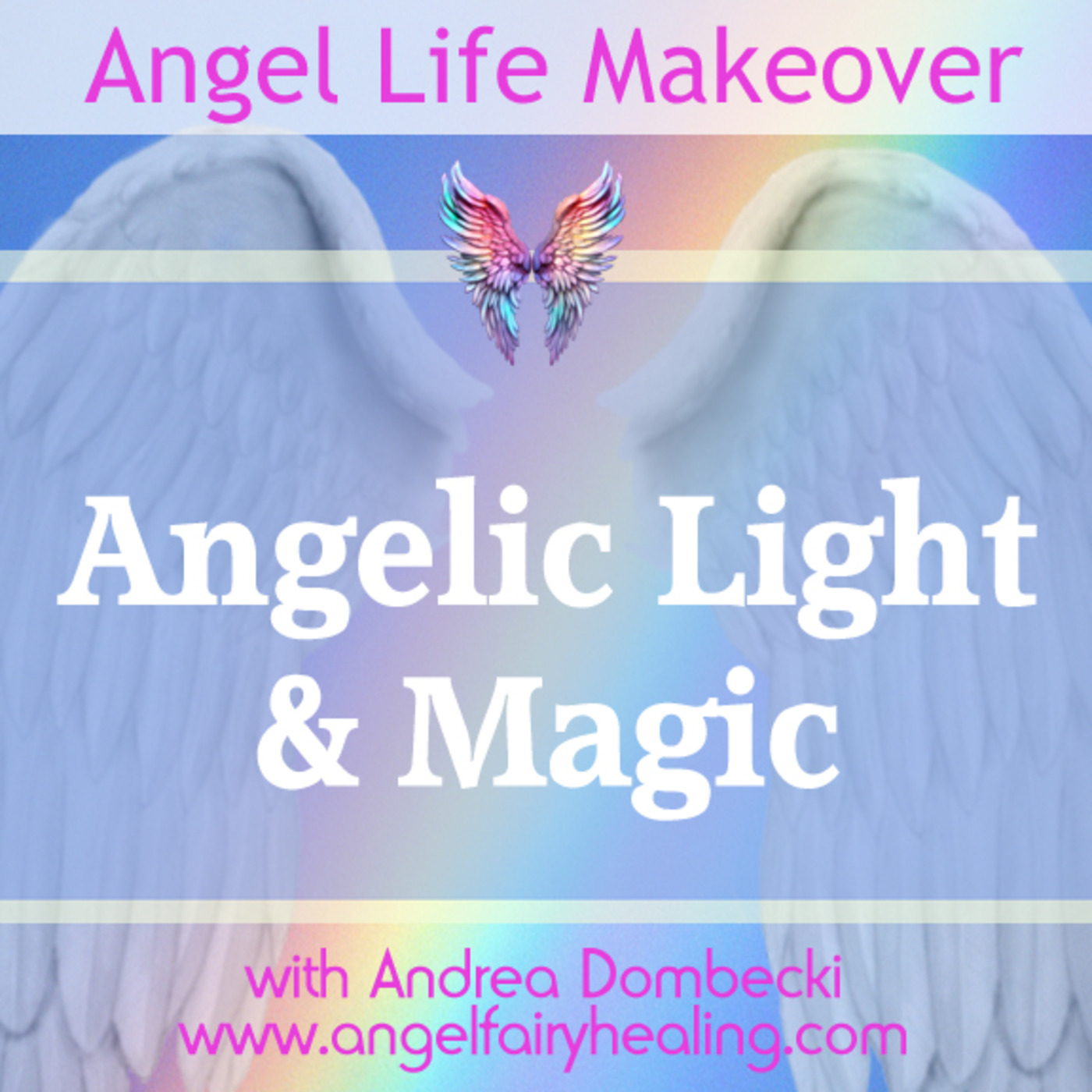 Episode 230: Angelic Light and Magic episode artwork