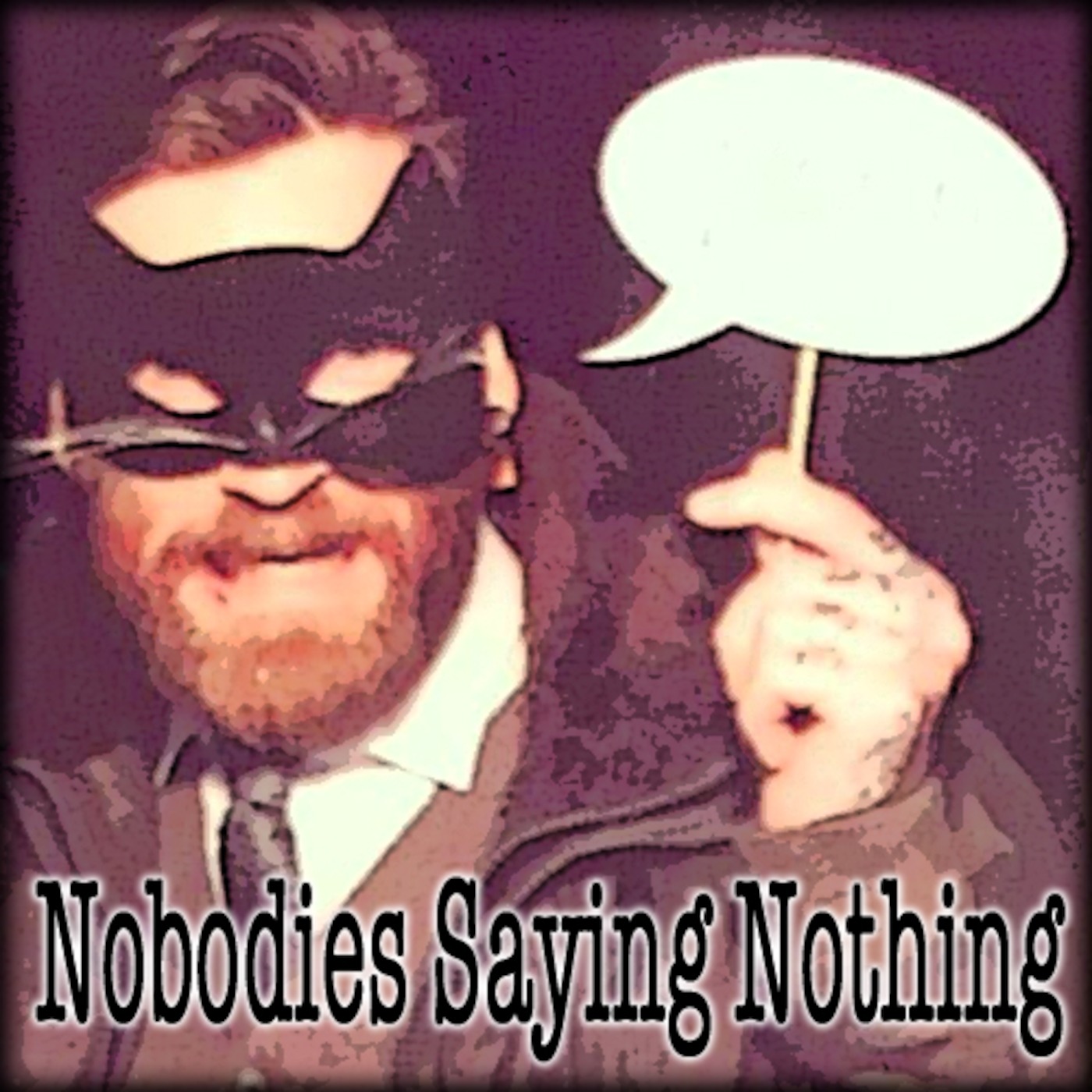 Nobodies Saying Nothing