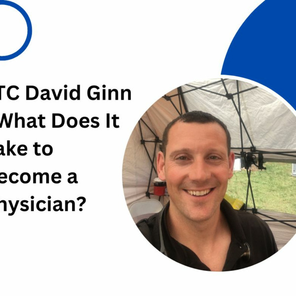 Podomatic | LTC David Ginn - What Does It Take to Become a Physician?