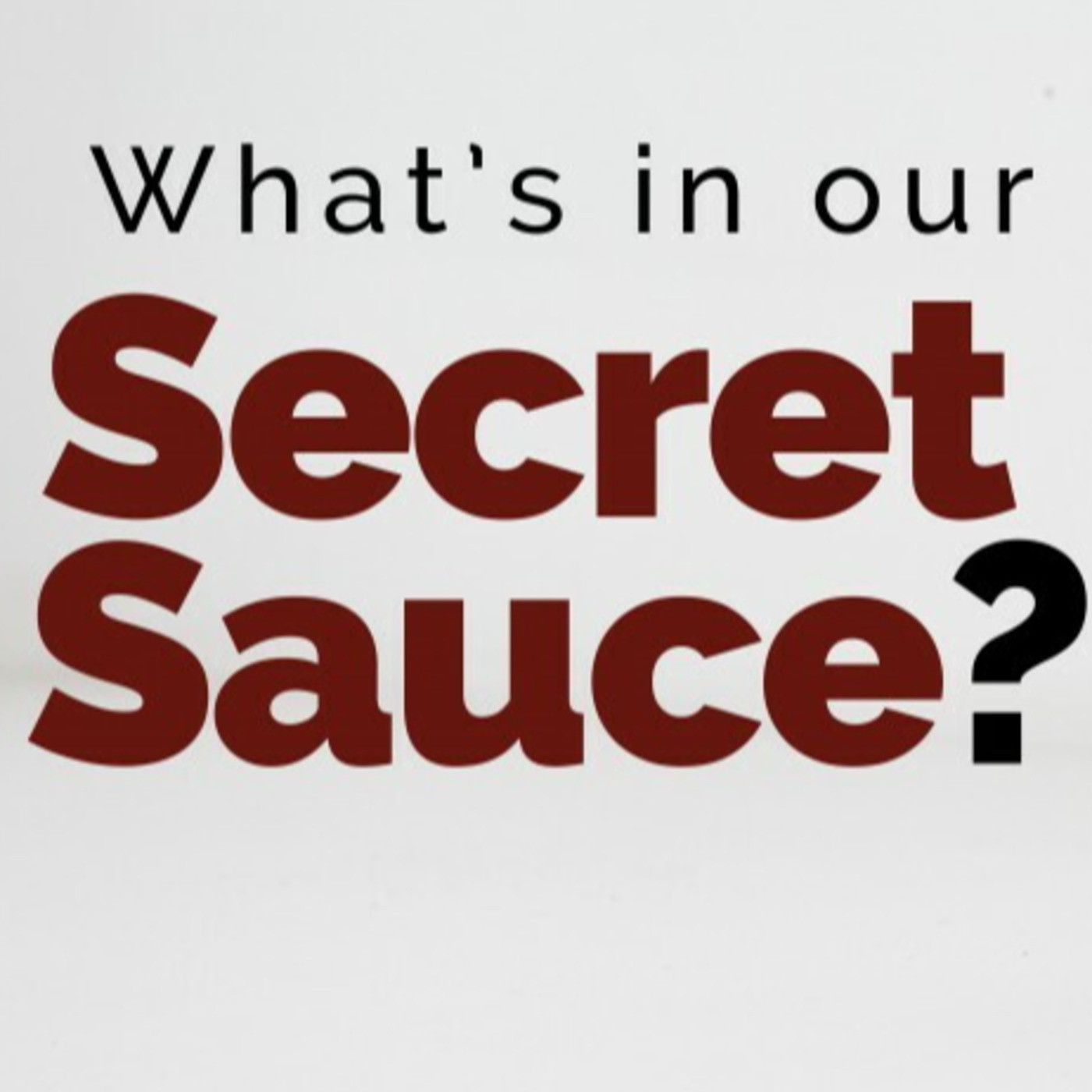 Episode 174: The Secret Sauce