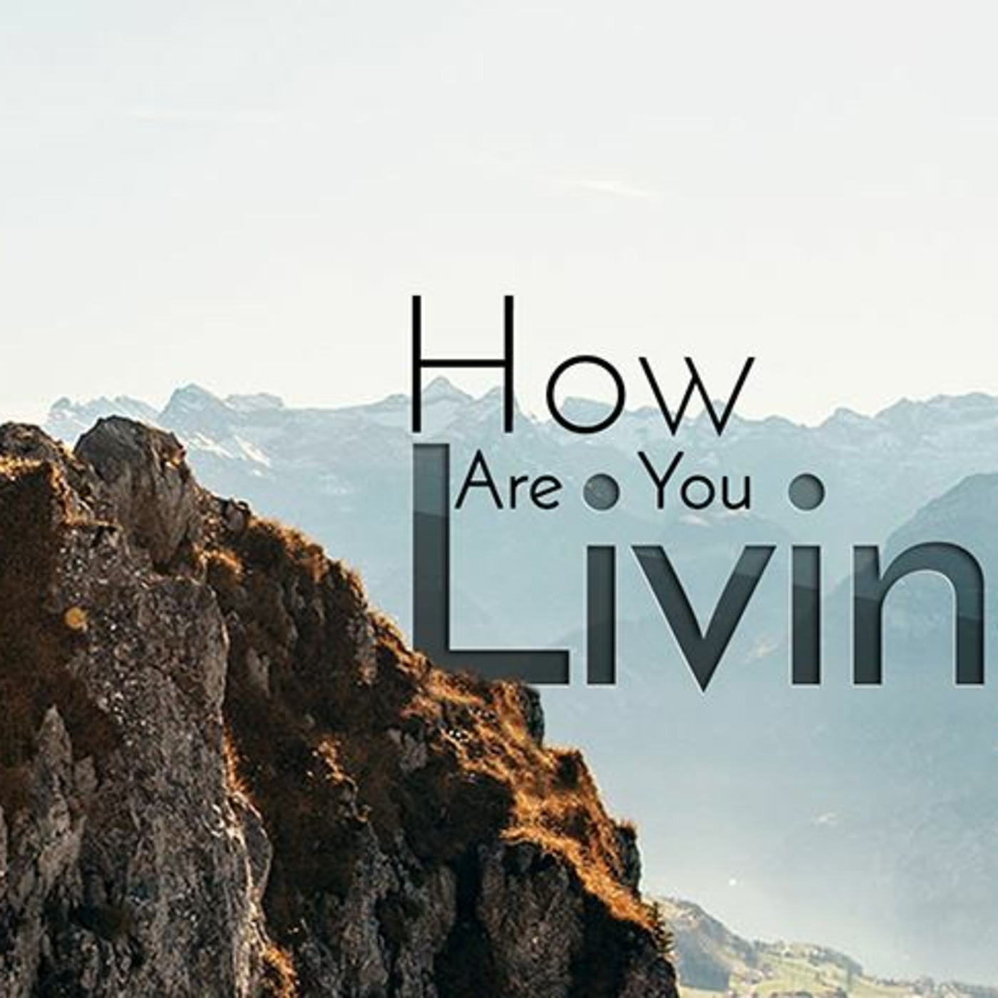 Episode 213: How Are You Living?