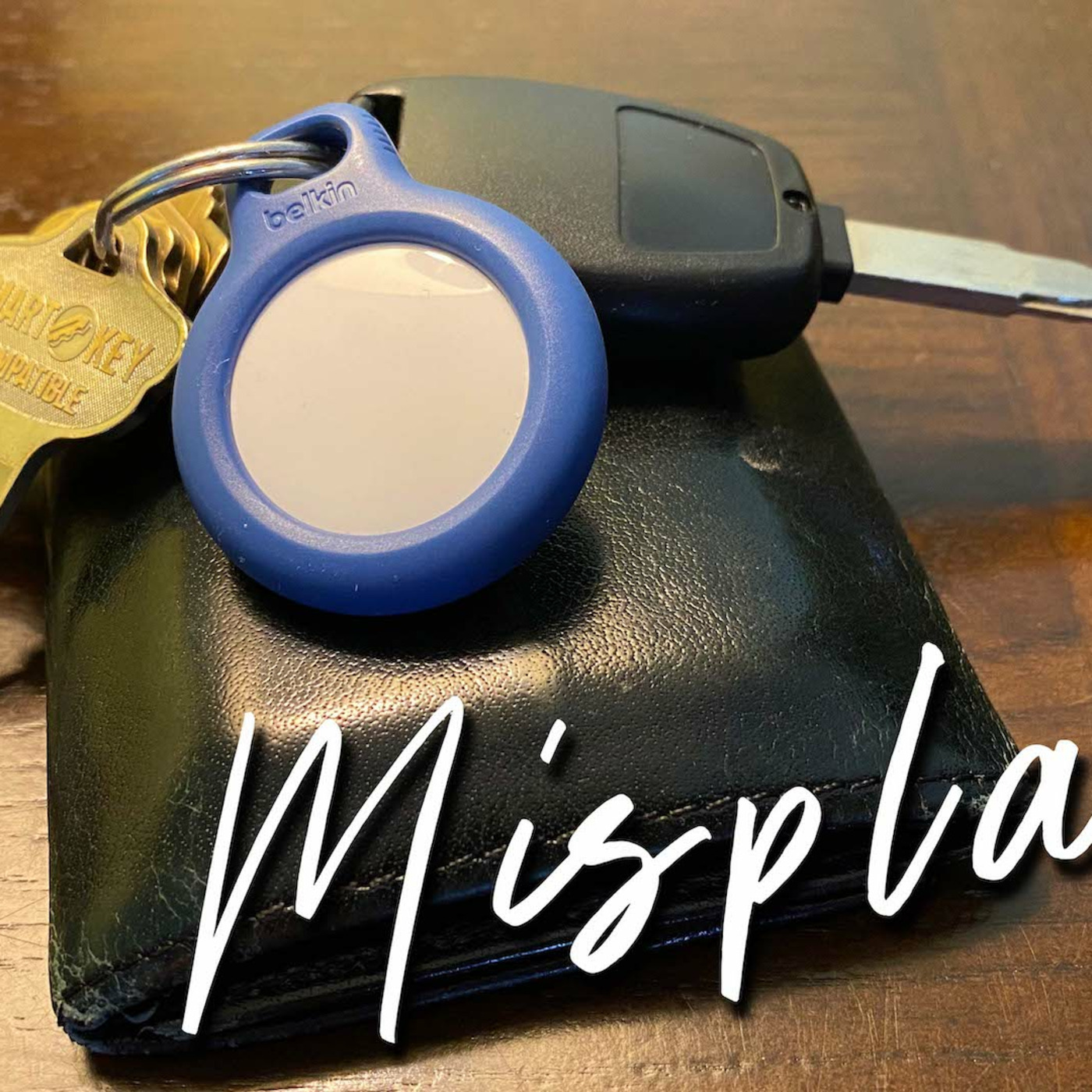 Episode 241: Don't You Misplace It