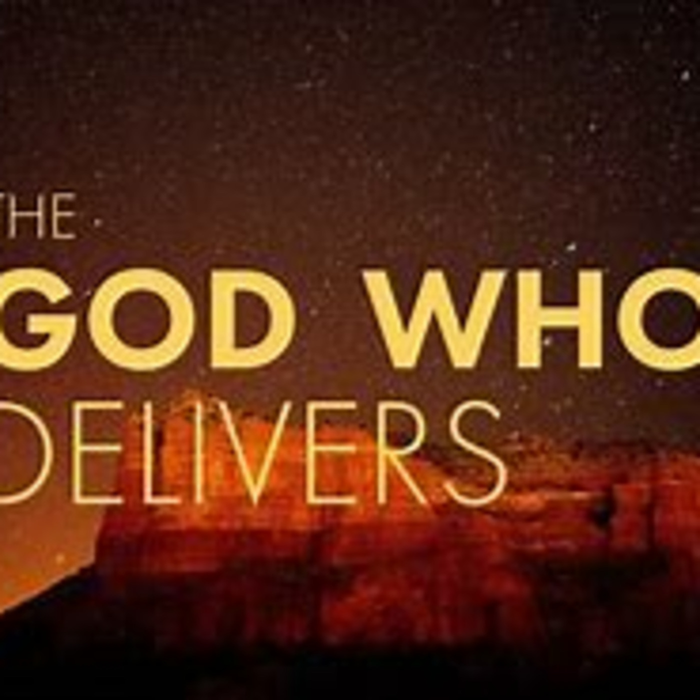 Episode 247: True Deliverance