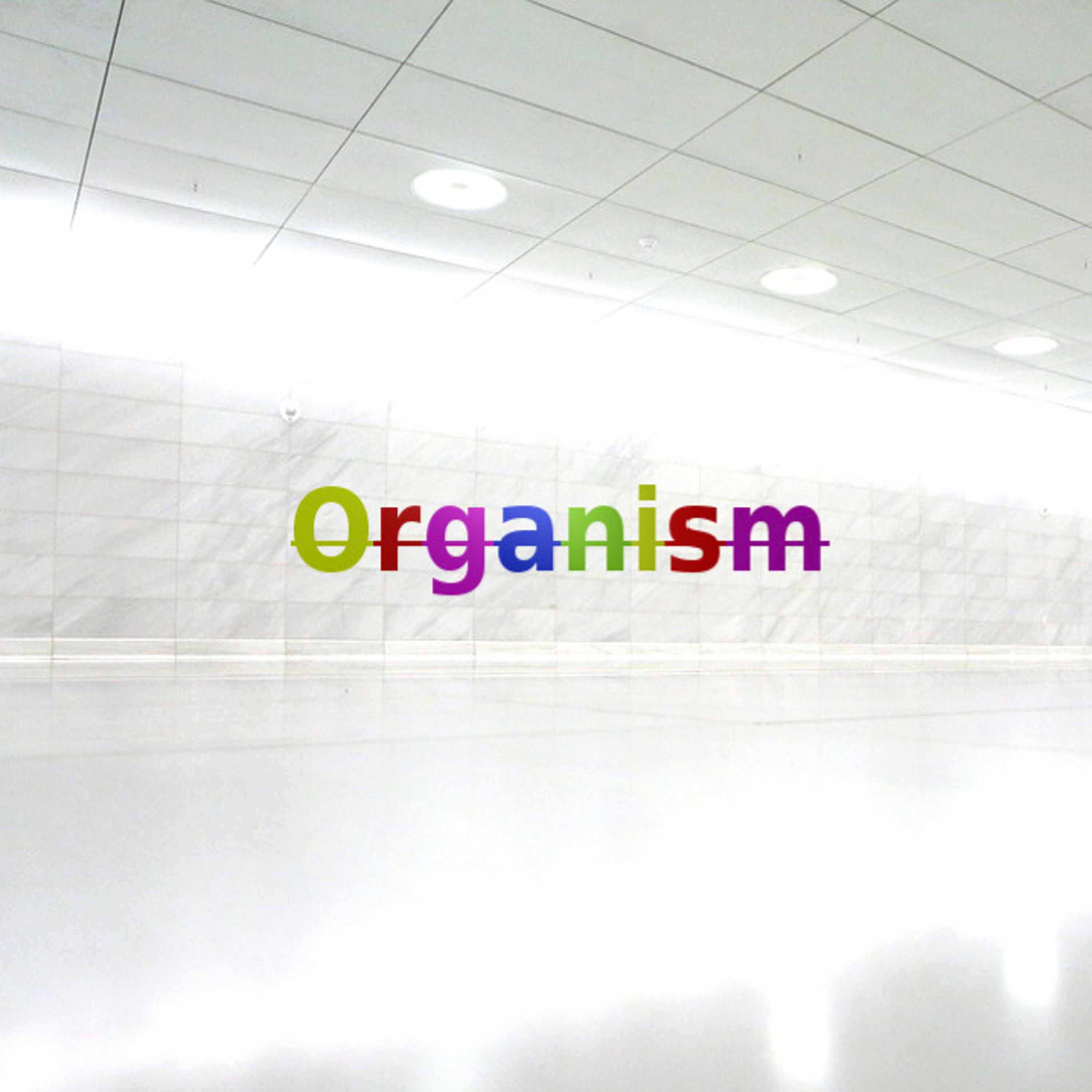 "Organism" Podcast