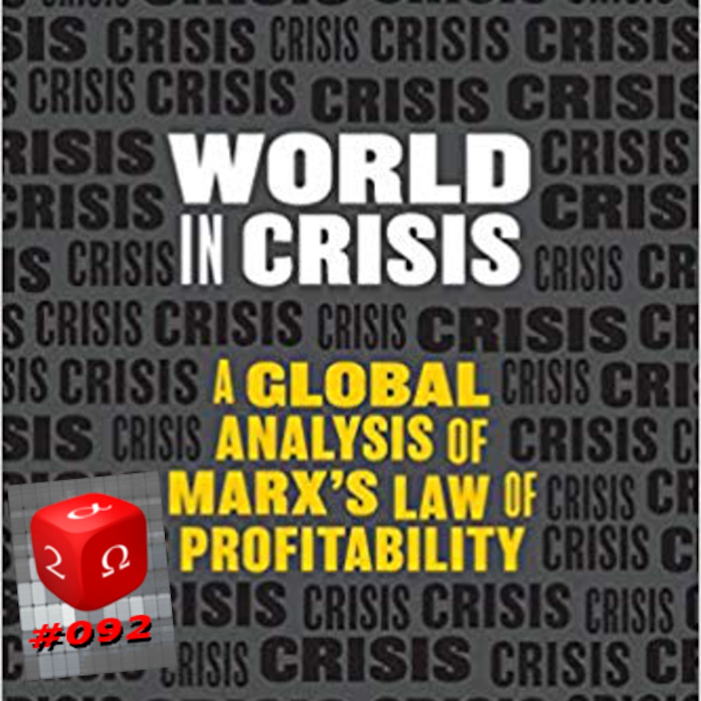 #092 World In Crisis w/ Michael Roberts