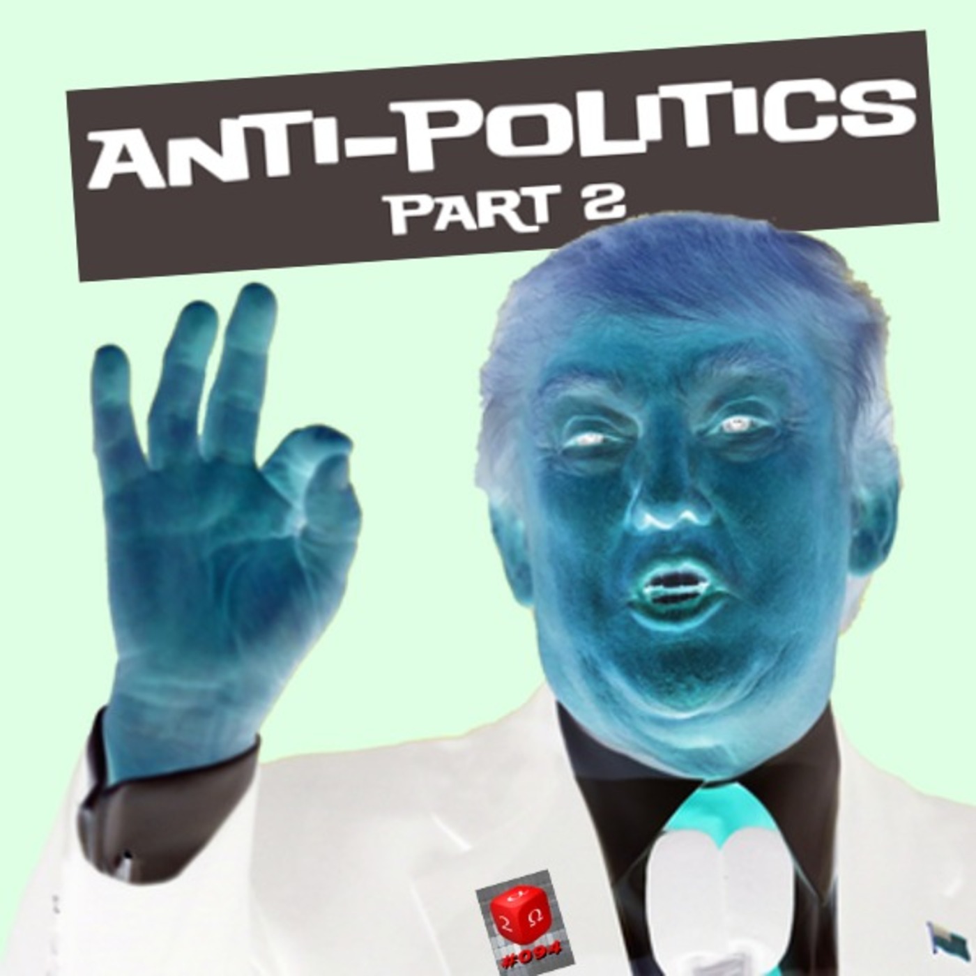 #094 Anti-Politics Part 2 w/ Tad Tietze