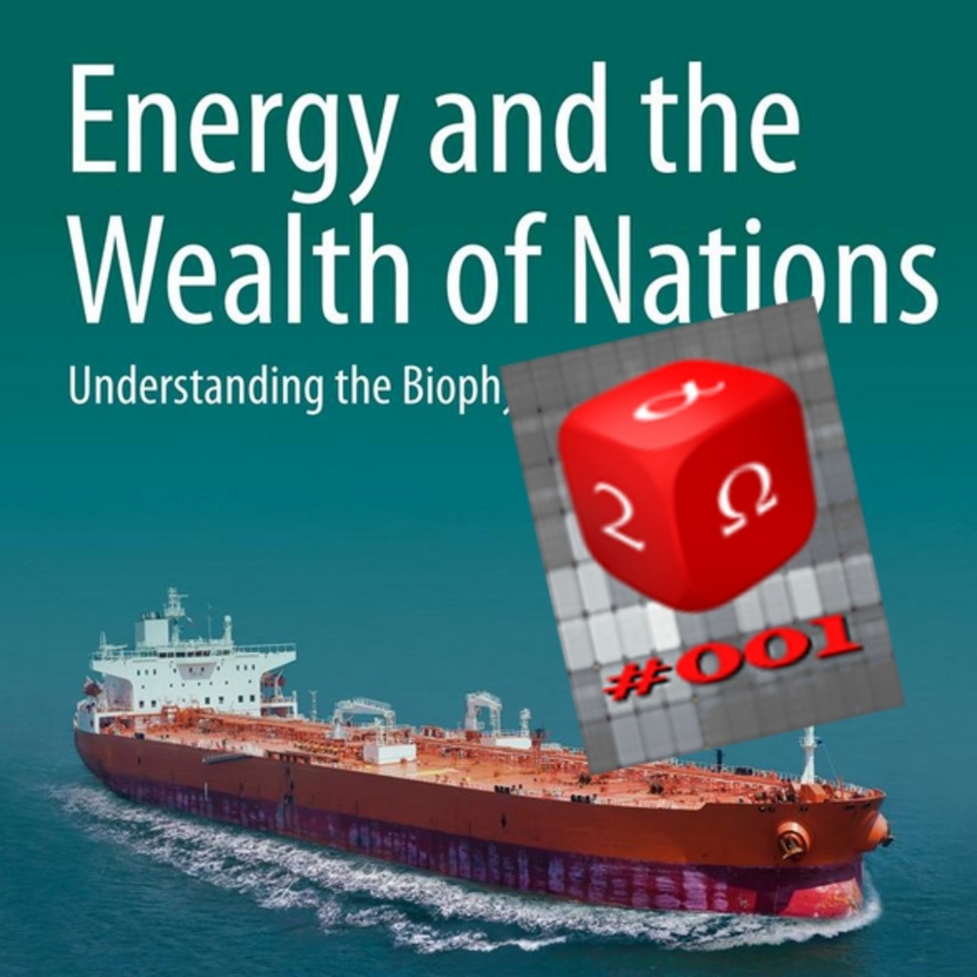 #001: Energy & The Wealth Of Nations