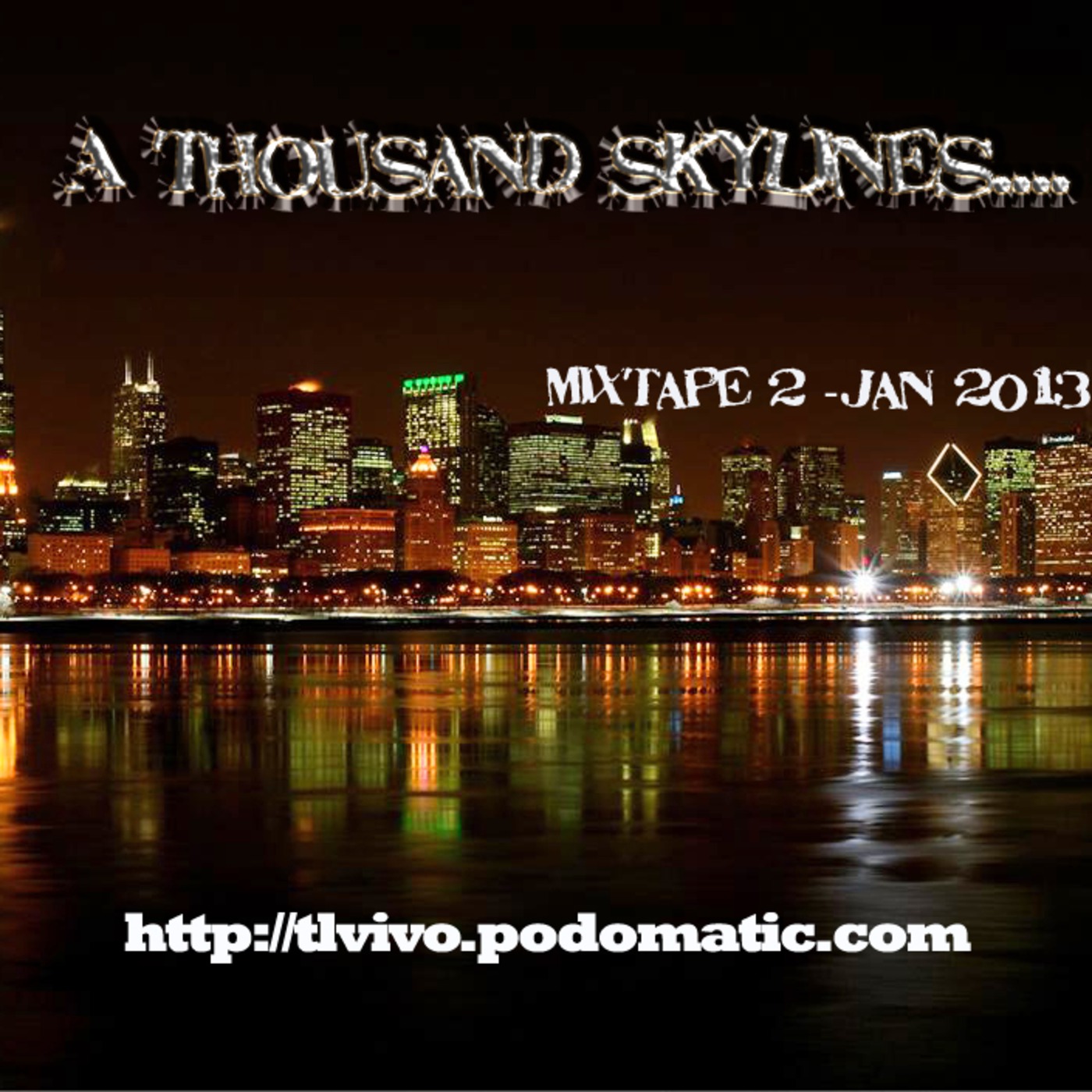 A Thousand Skylines ~ The Mix