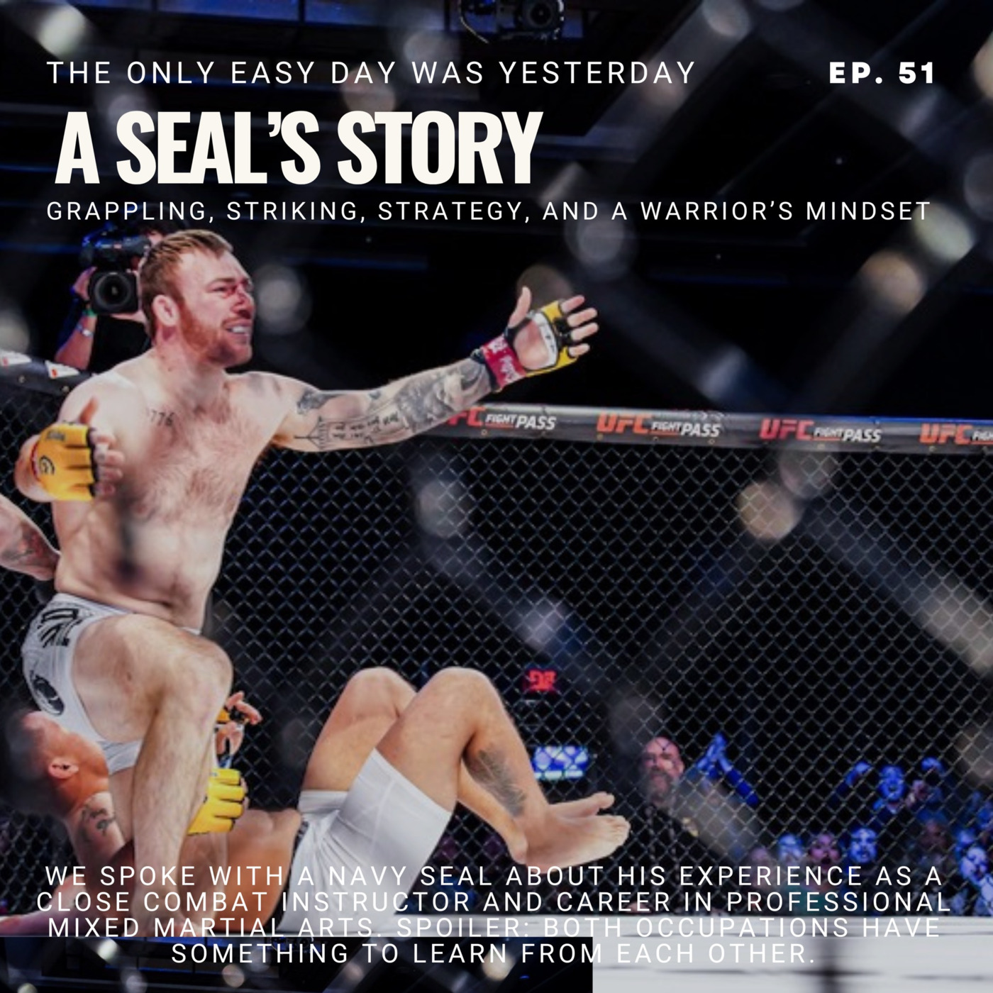 Episode 51: PODCAST #51 | Close Combat and MMA: A SEALs Story | SEALSWCC.COM