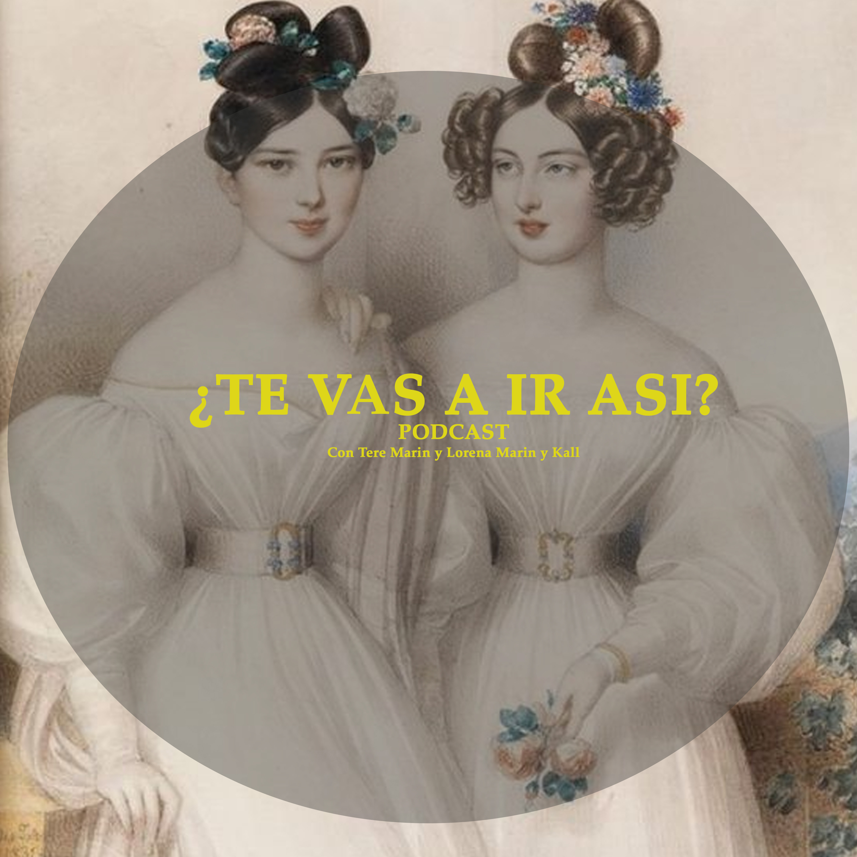 ¿Te vas a ir así? podcast artwork