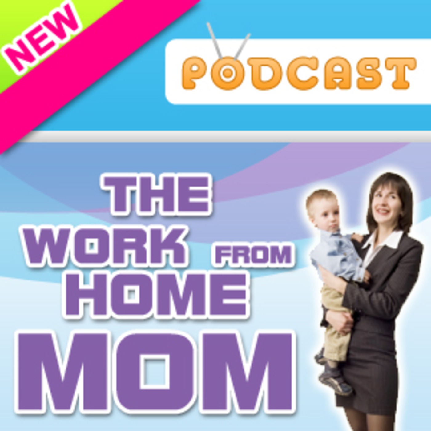 Work at home moms podcast