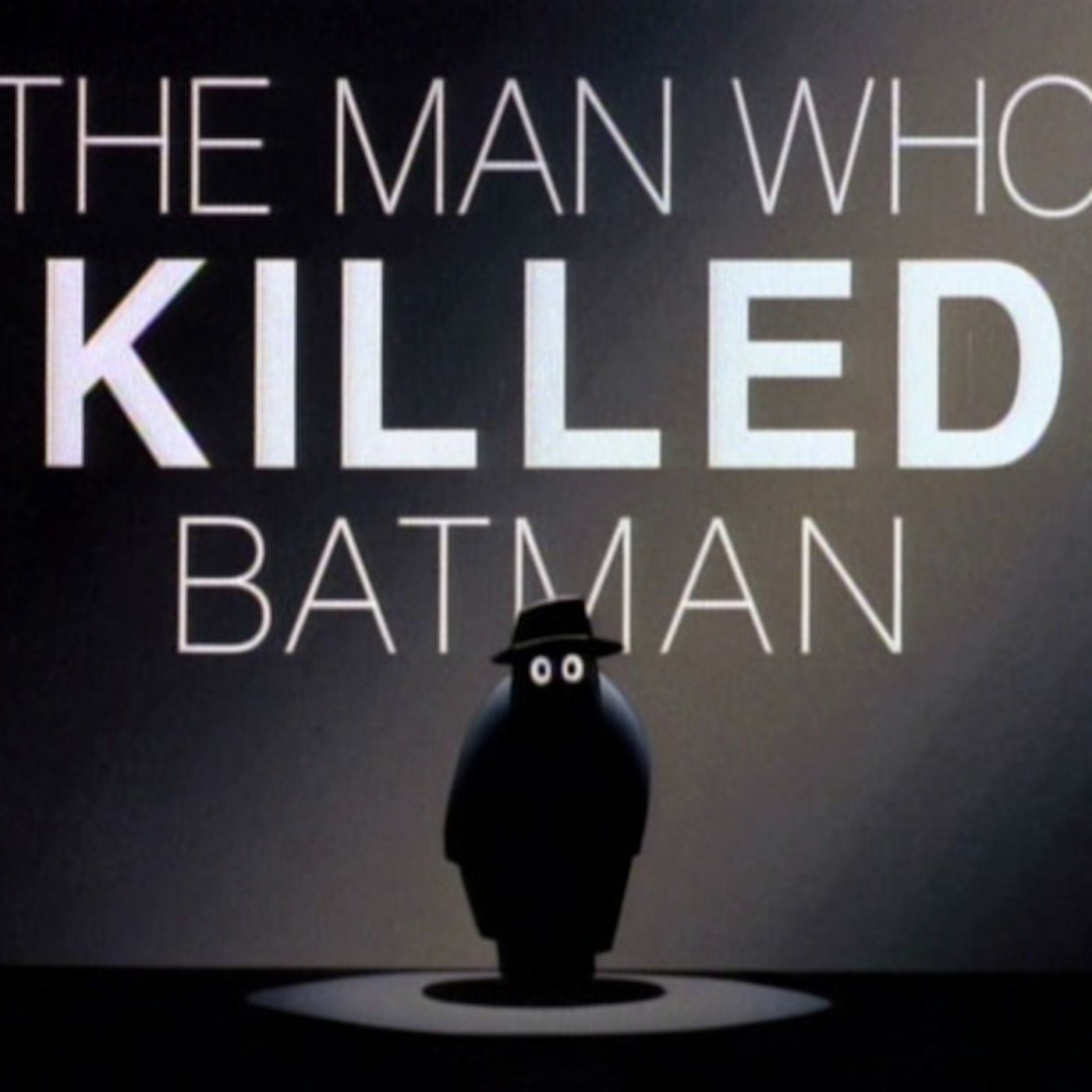 I'm Batman Episode 49: THE MAN WHO KILLED BATMAN Batman TAS Episode 49