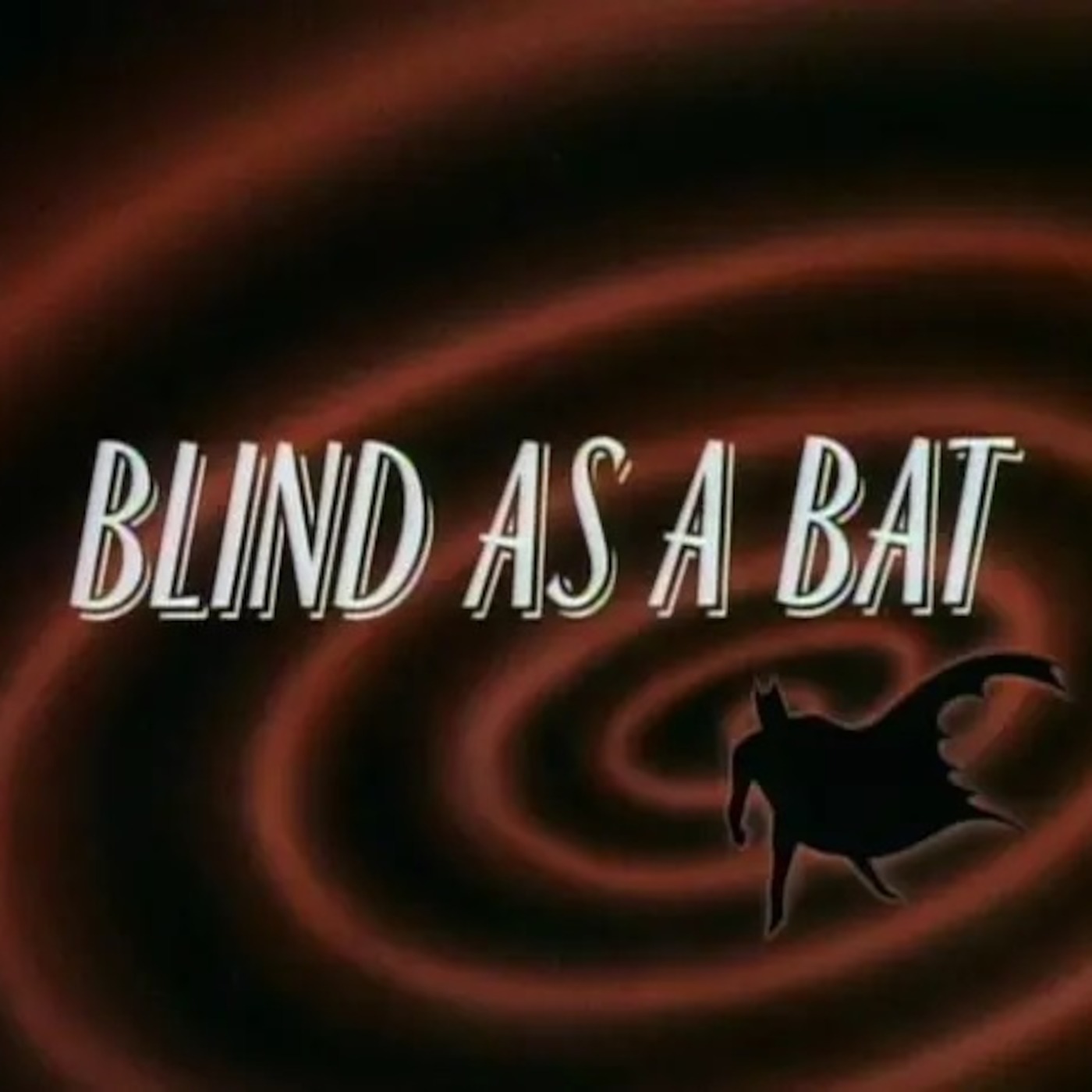 I'm Batman Episode 54: BLIND AS A BAT Batman TAS Episode 54