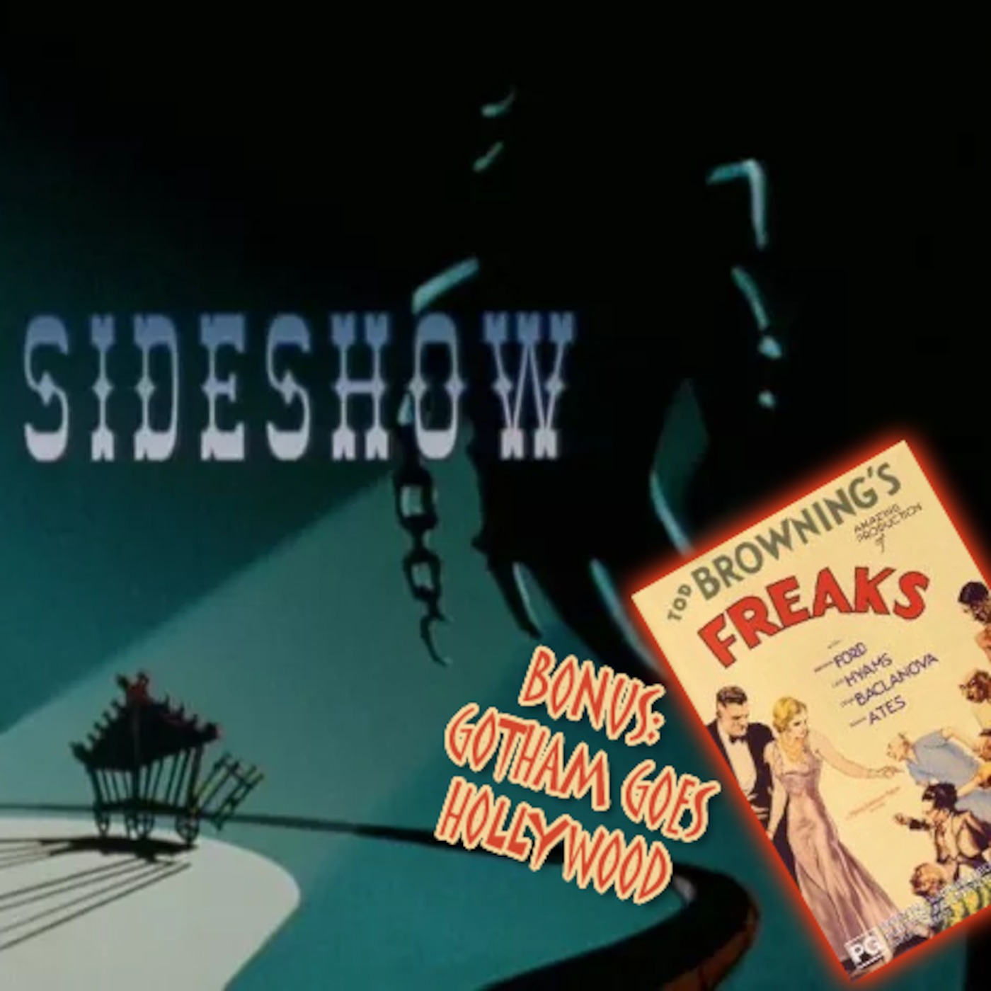 I'm Batman Episode 67: SIDESHOW Batman TAS Episode 67 BONUS REVIEW: FREAKS (1934)