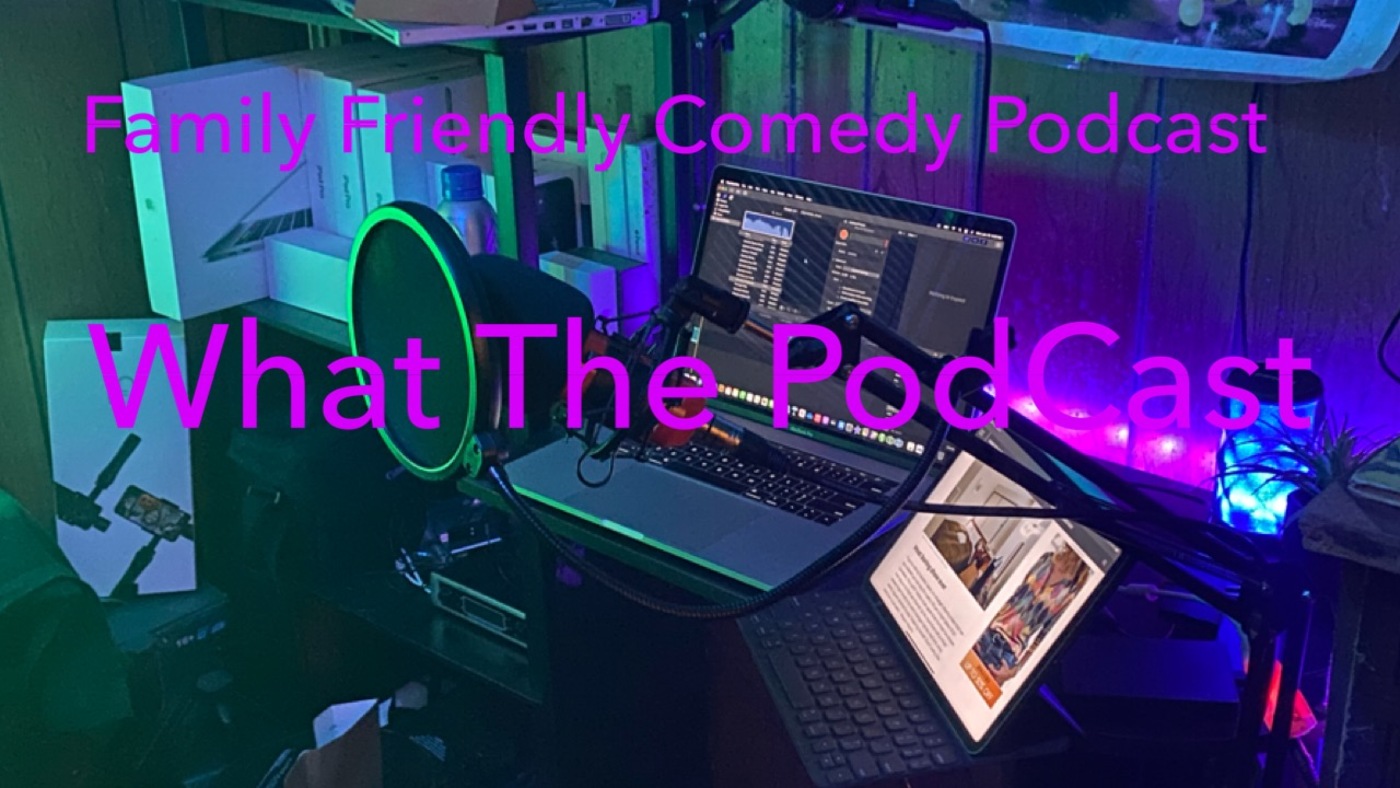 What The Podcast