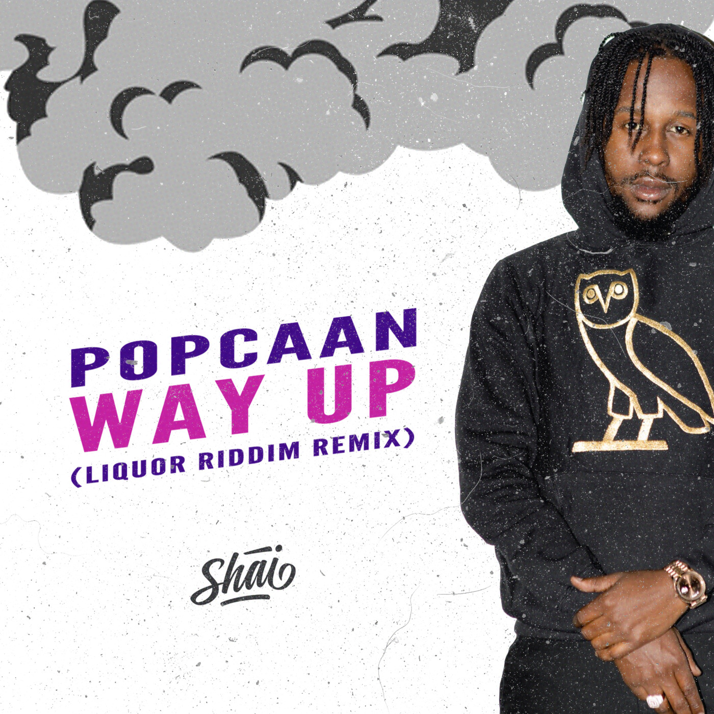 Episode 4: Popcaan - Way Up (Shai Liquor Remix)