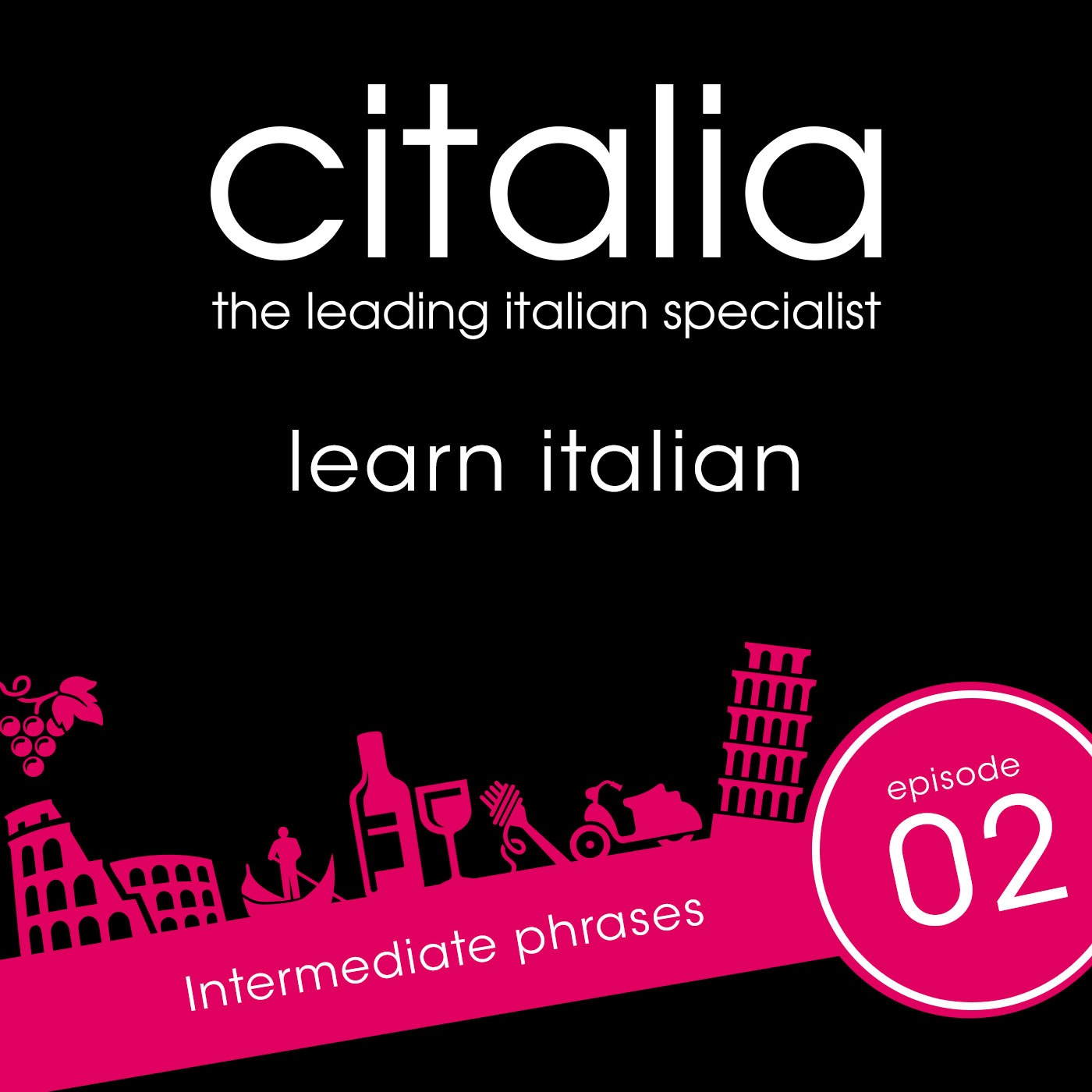 Learn Italian, Intermediate phrases  – The Citalia Podcast