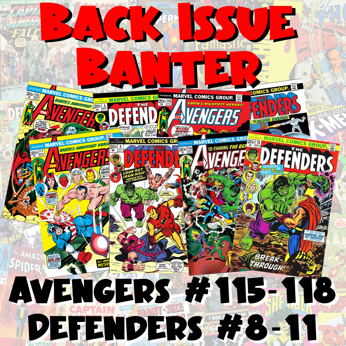 Episode 26: Back Issue Banter #26: The  Avengers / Defenders War (1973)