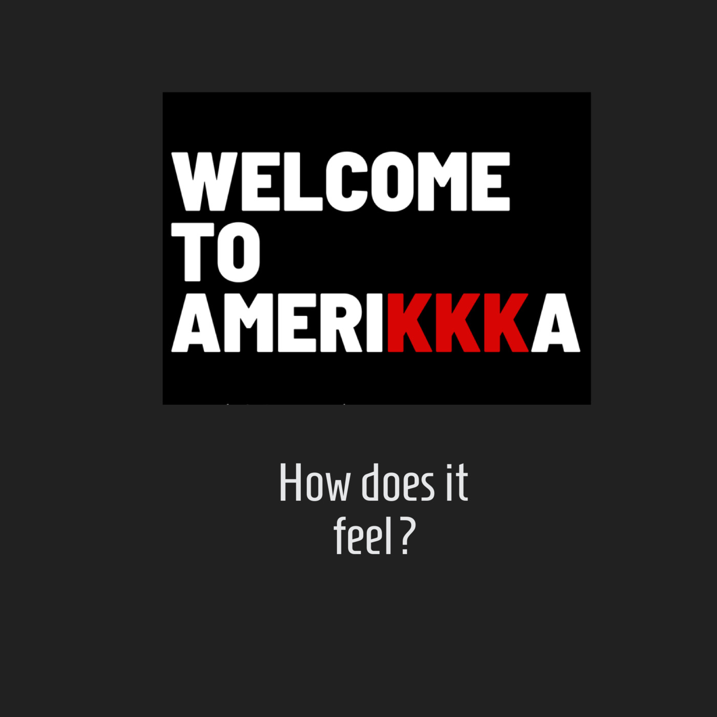 Episode 124: Welcome to Amerikkka