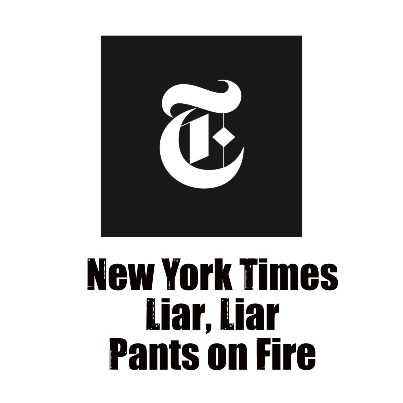 Episode 138: NYT Liar, Liar Pants on Fire