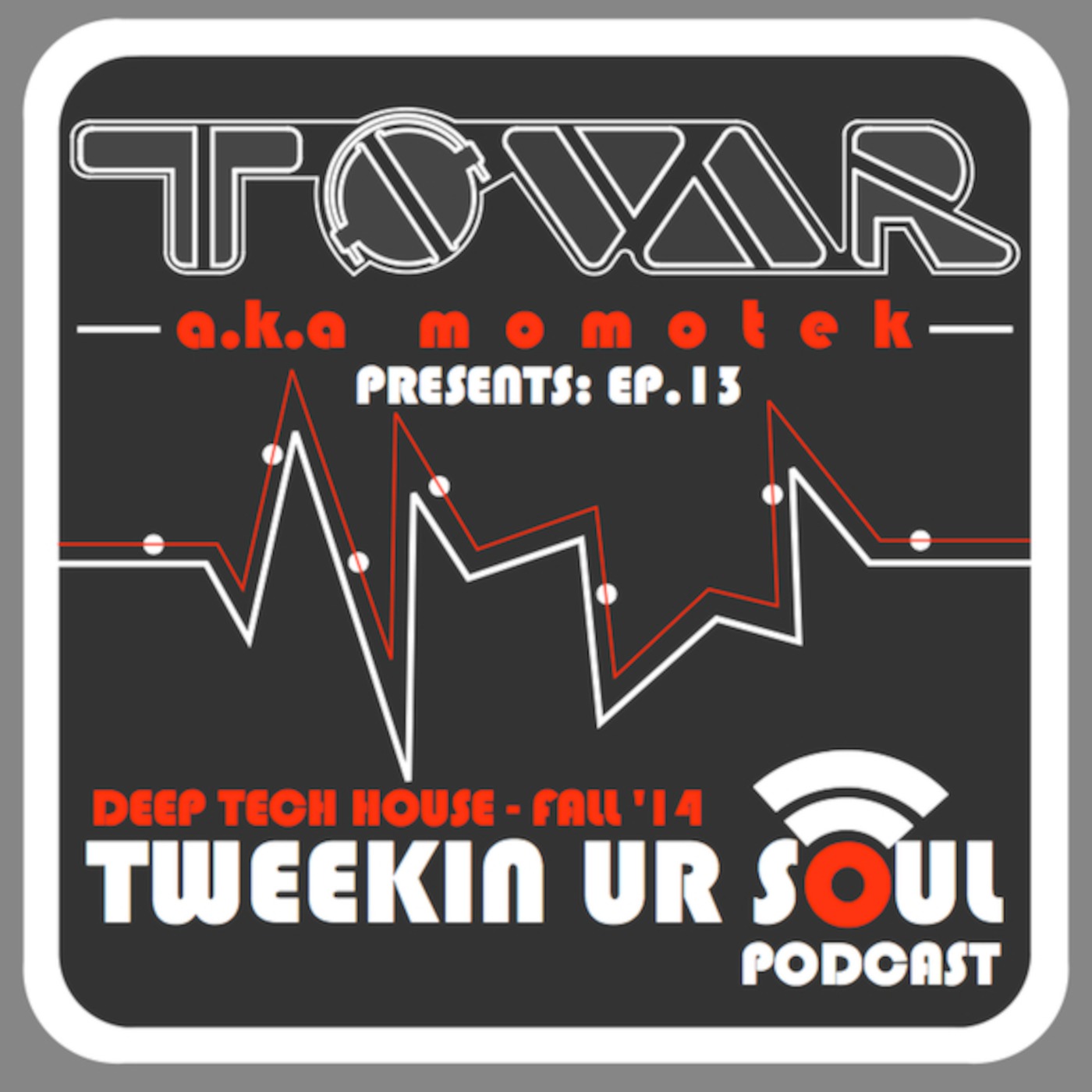 Tweekin Ur Soul: Ep.13 | Tovar aka Momotek