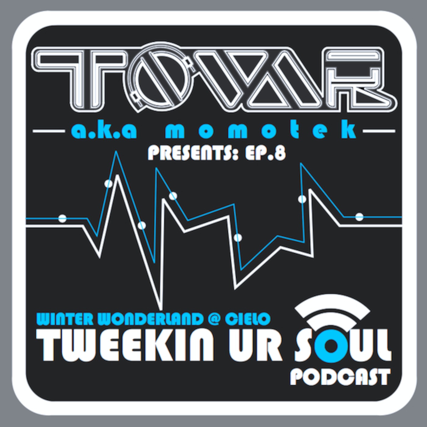 Tweekin Ur Soul: Ep.8 | Tovar aka Momotek