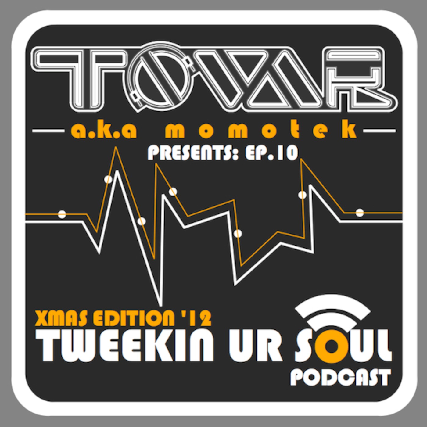 Tweekin Ur Soul: Ep.10 | Tovar aka Momotek
