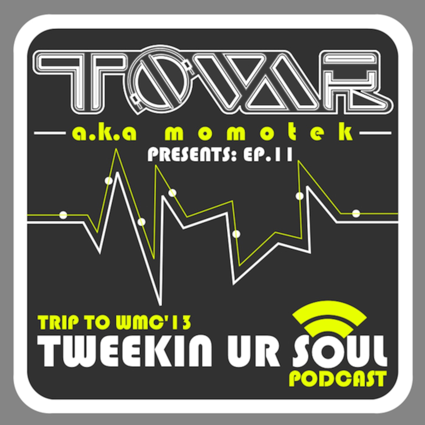 Tweekin Ur Soul: Ep.11 | DJ Tovar aka Momotek