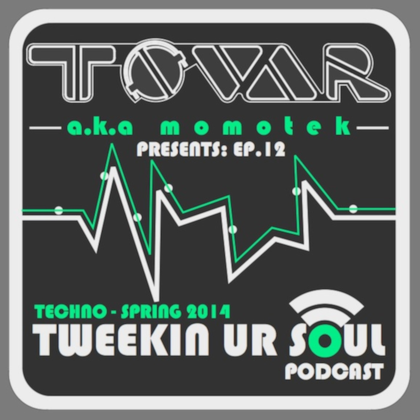 Tweekin Ur Soul: Ep.12 | Tovar aka Momotek