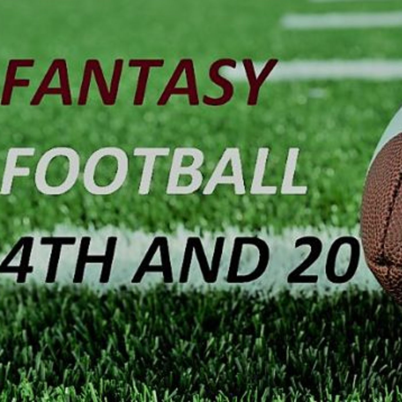 Fantasy Football 4th and 20 - Episode 2