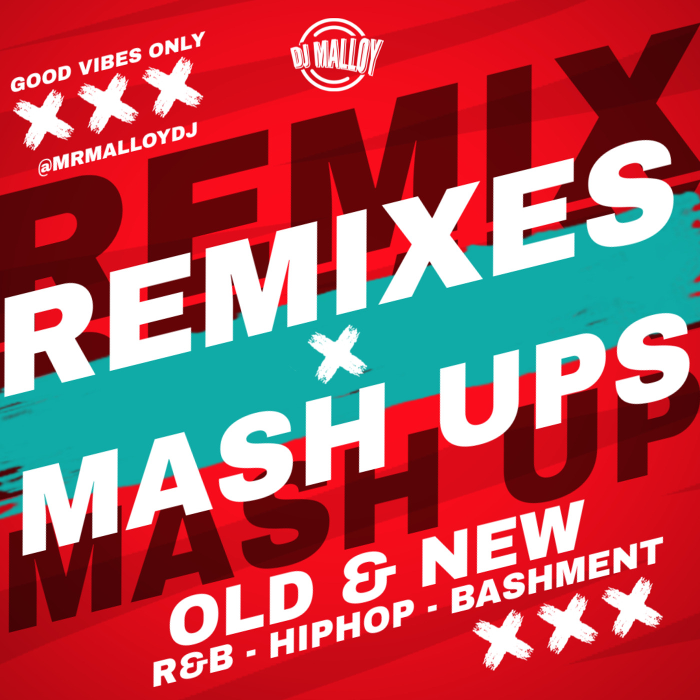 Episode 39: Remixes & Mashups - Old & New (R&B - Hip-Hop - Bashment)