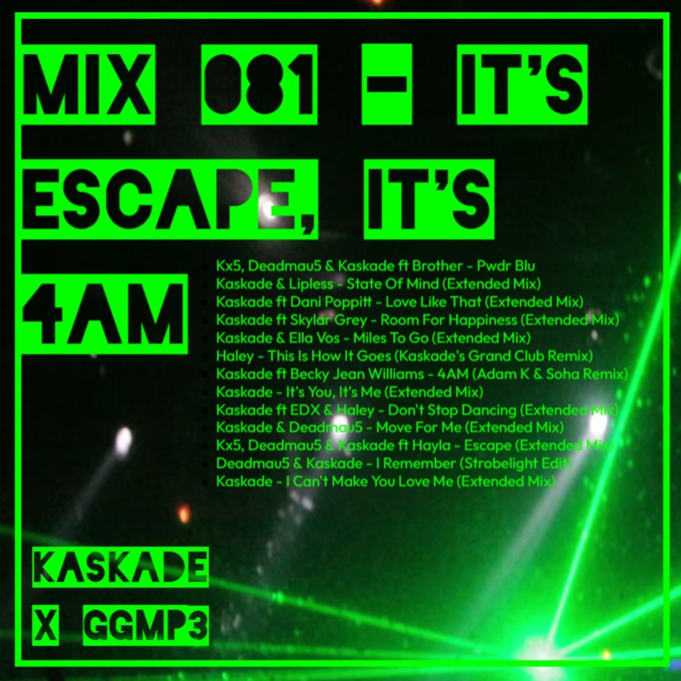 Episode 81: GGMP3: Mix 081 - It's Escape, It's 4AM (Kaskade) episode artwork