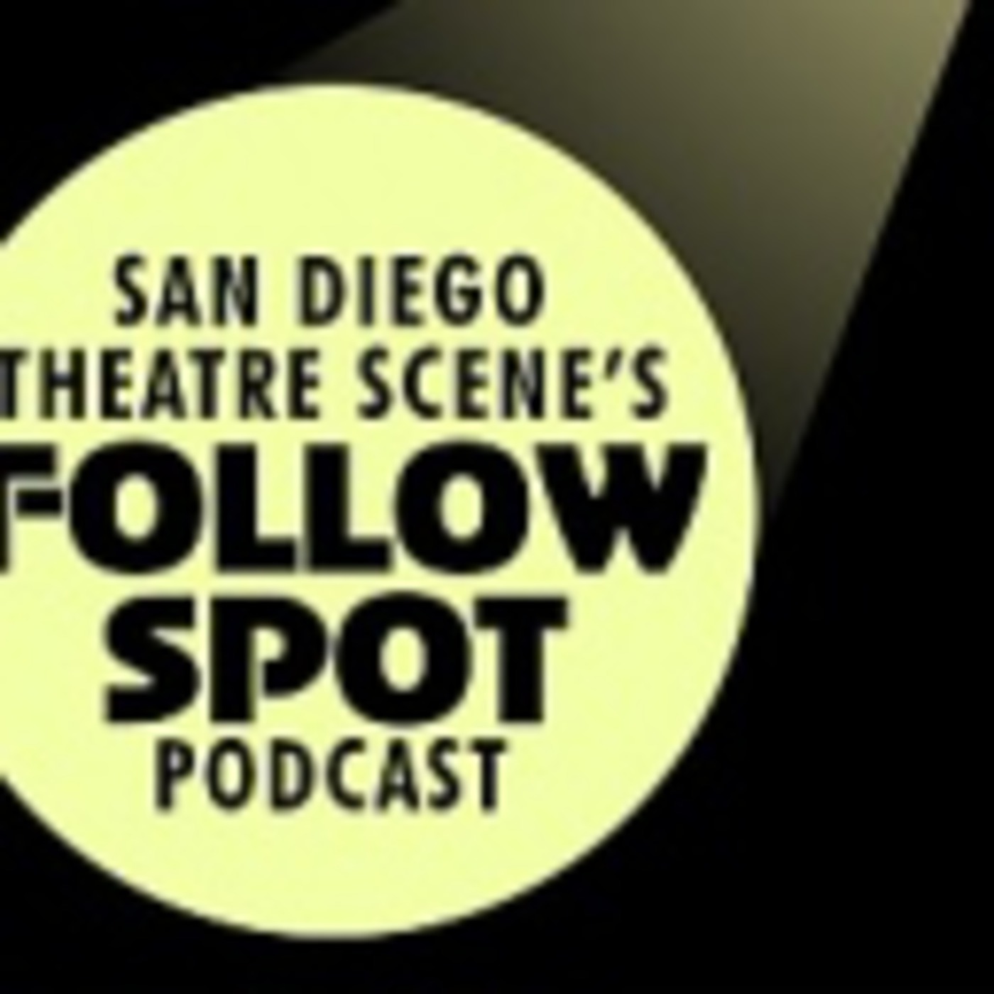 San Diego TheatreScene Follow Spot Podcast