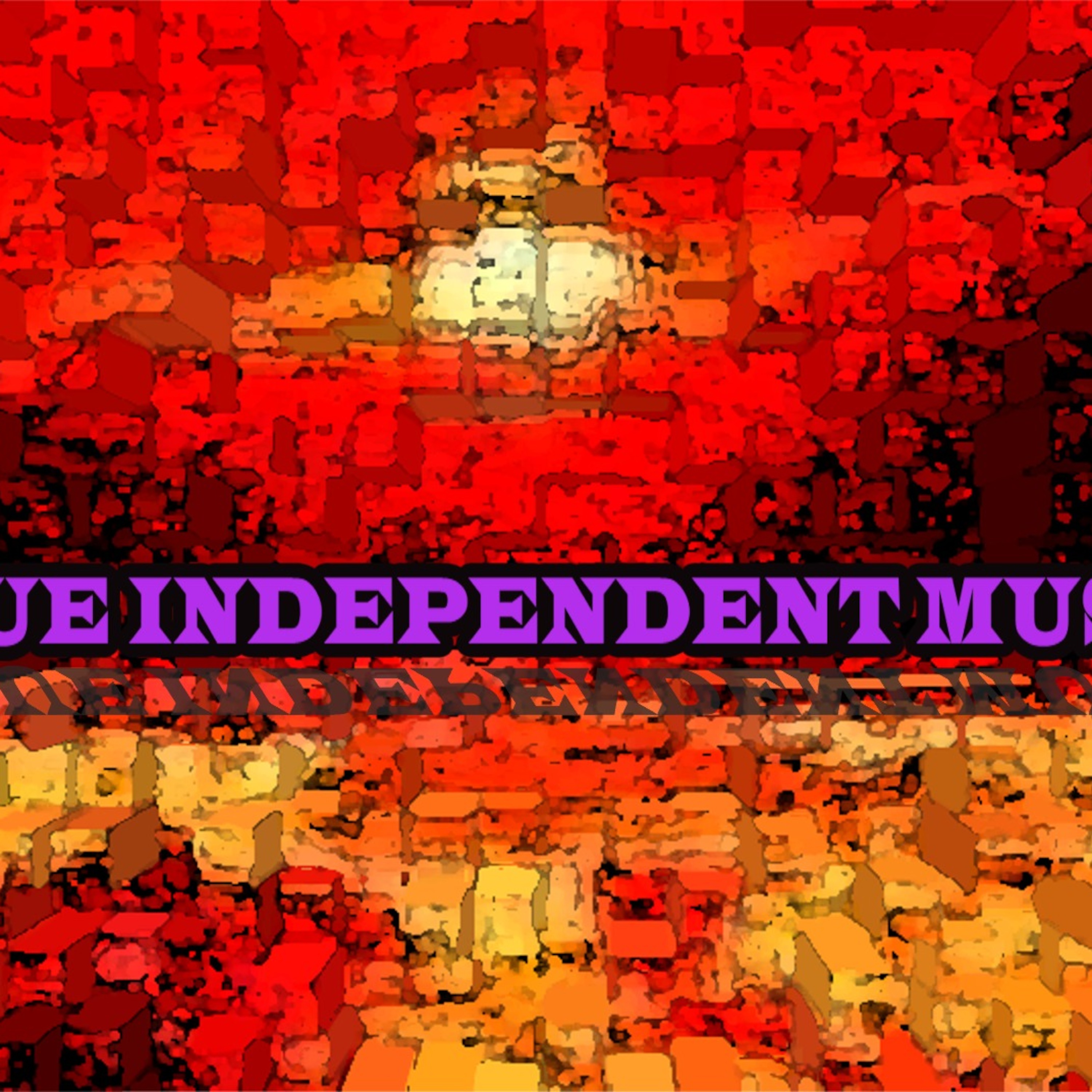 The True Independent Music Show!