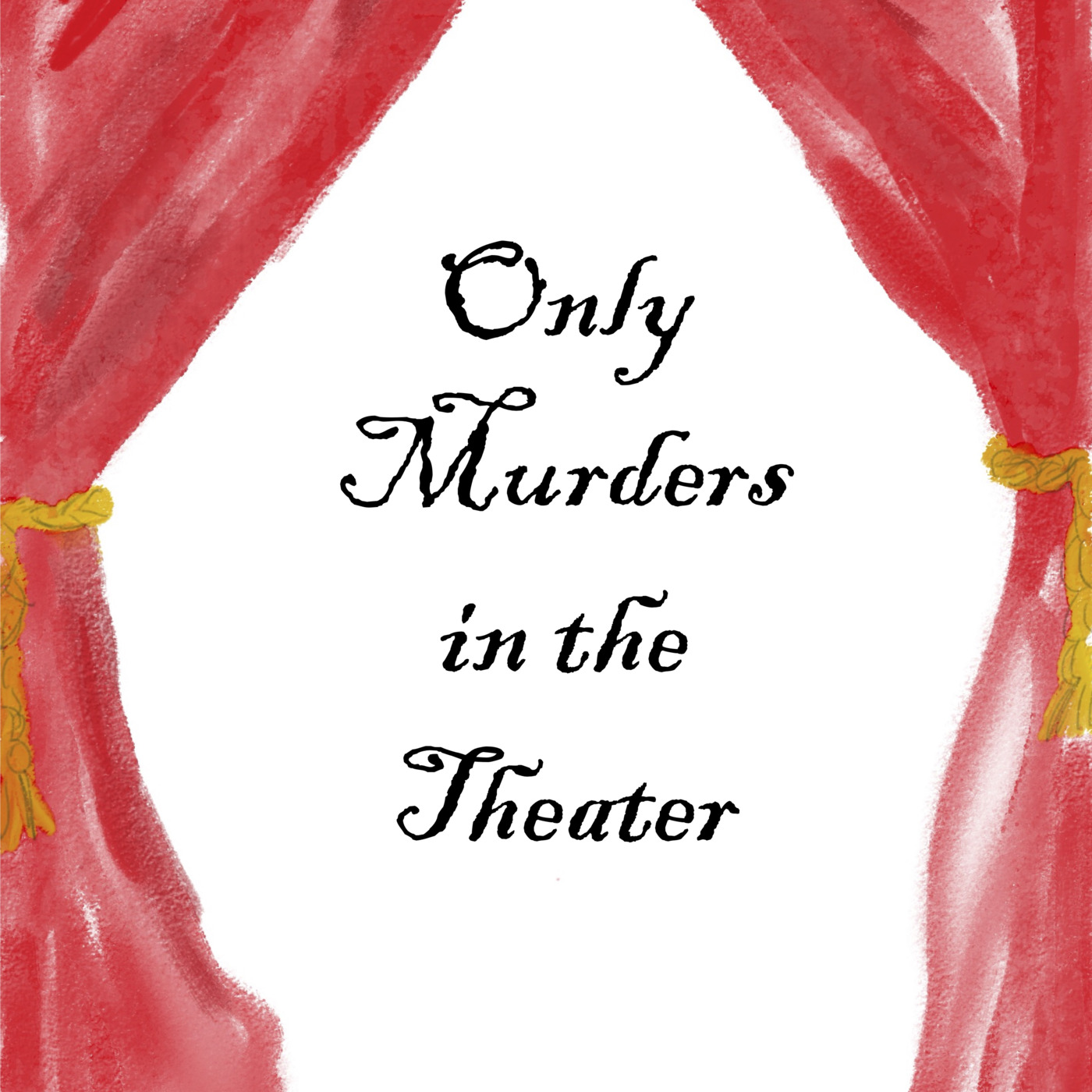 Only Murders in the Theater podcast artwork